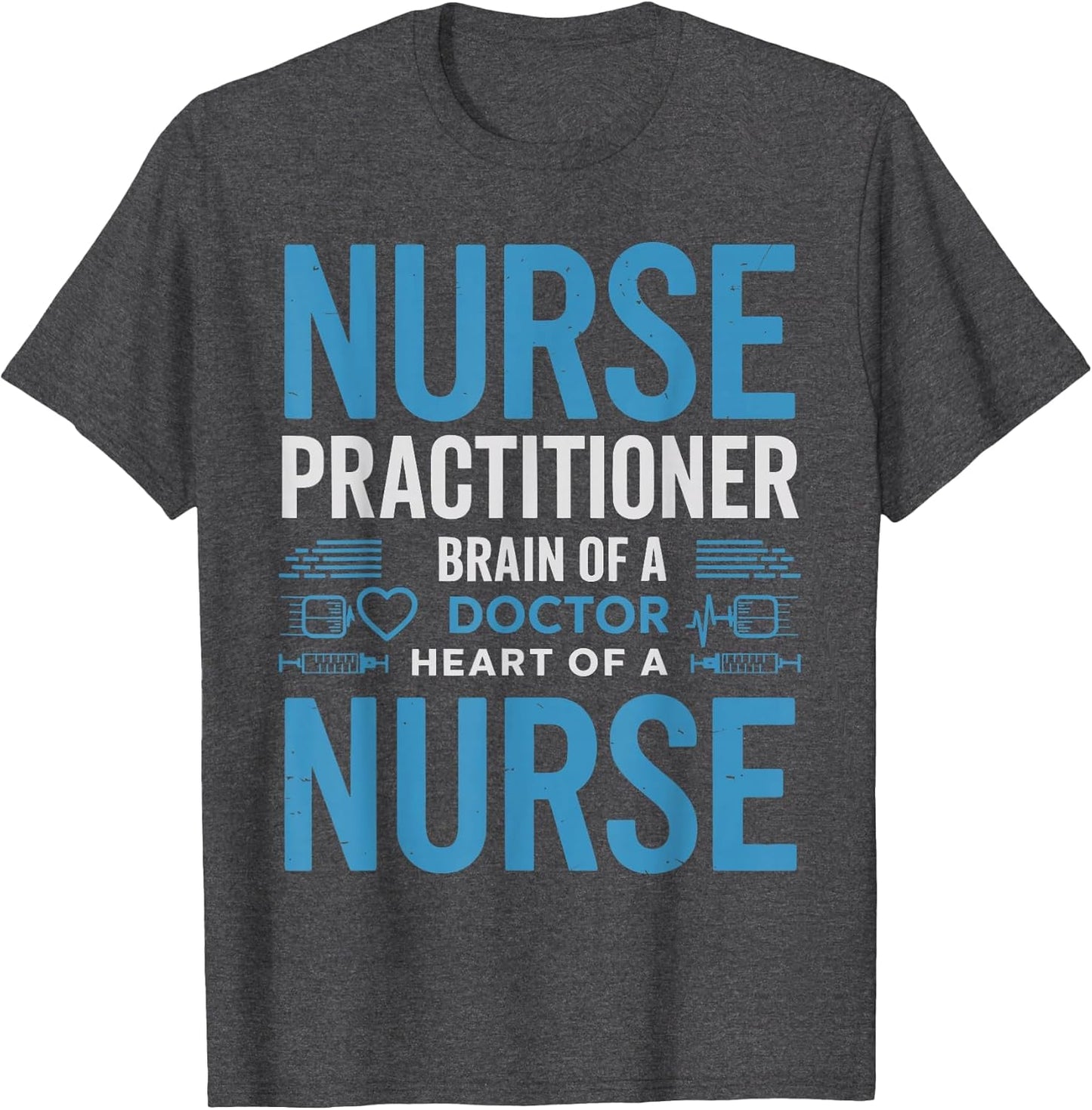 Funny Nurse Practitioner Brain of a Doctor Heart of a Nurse