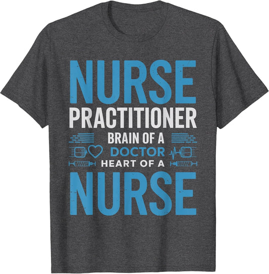 Funny Nurse Practitioner Brain of a Doctor Heart of a Nurse