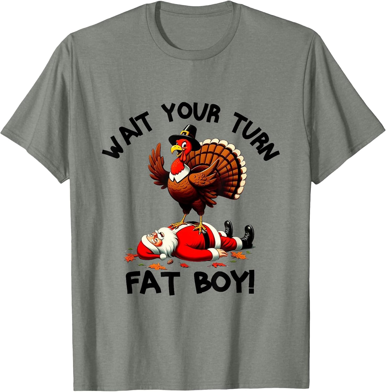 Wait Your Turn Fat Boy Funny Thanksgiving Turkey Santa