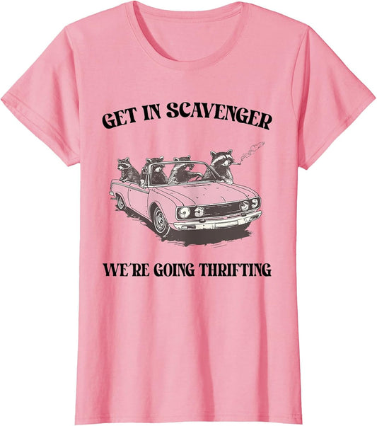 Get in Scavenger We're Going Thrifting Raccoon