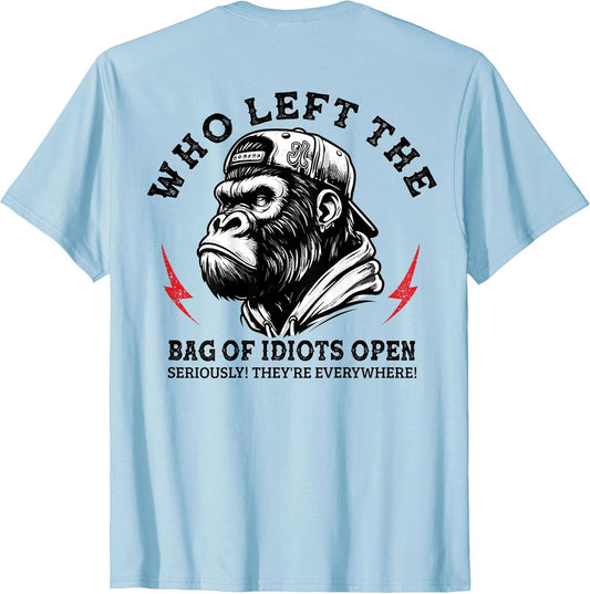 Who Left The Bag of Idiots Open Seriously (on Back)
