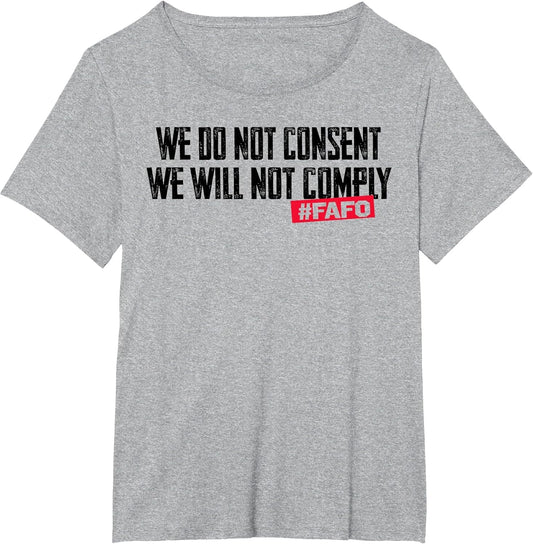 We Do Not Consent We Will Not Comply FAFO