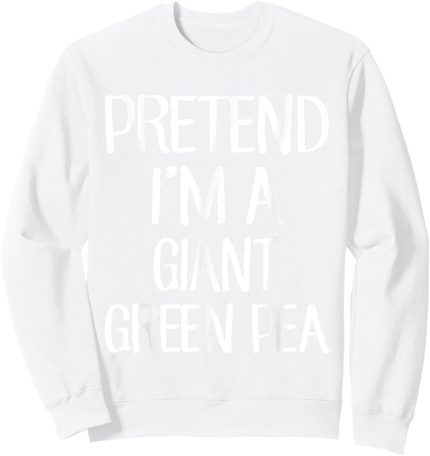 Pretend I'm A Giant Green Pea Costume Family Lazy Halloween Sweatshirt - Sweatshirt | White