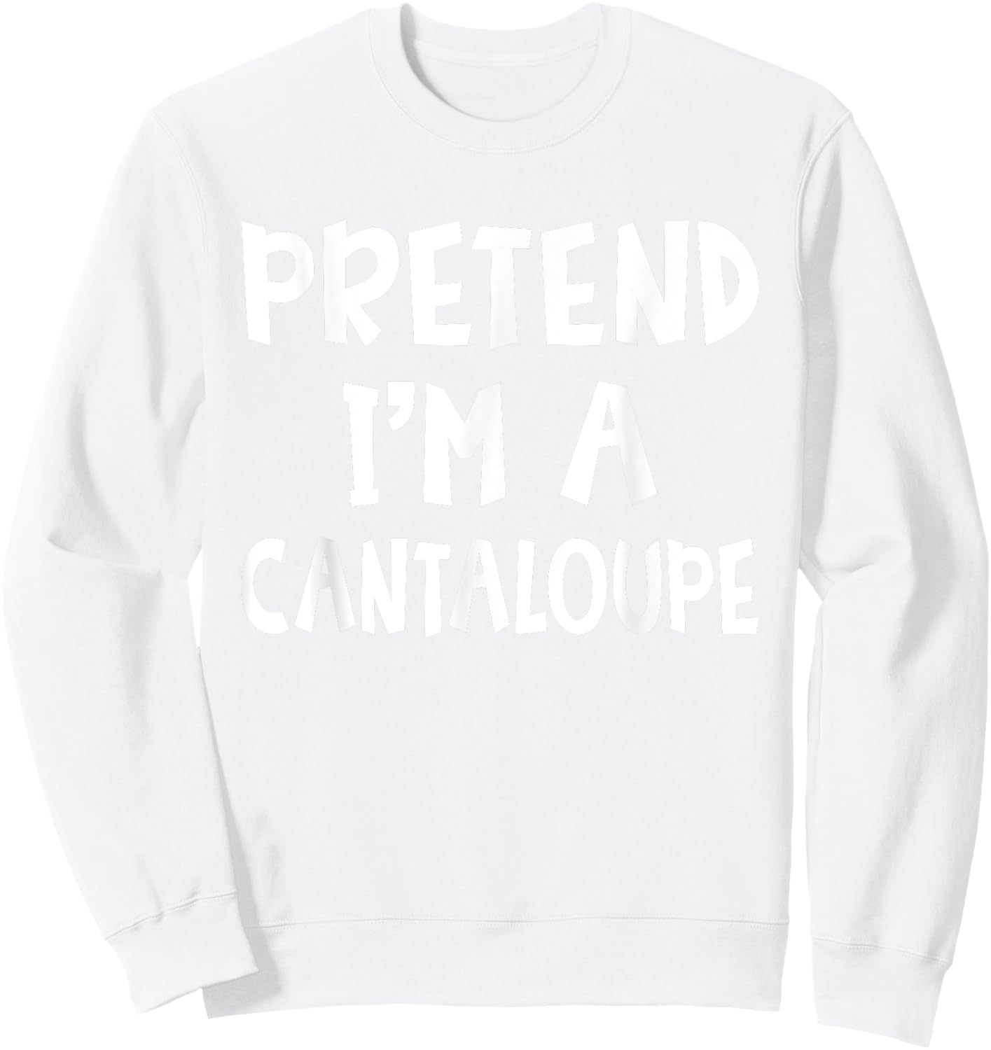 Pretend I'm A Cantaloupe Matching Costume Lazy Halloween Sweatshirt - Sweatshirt | White