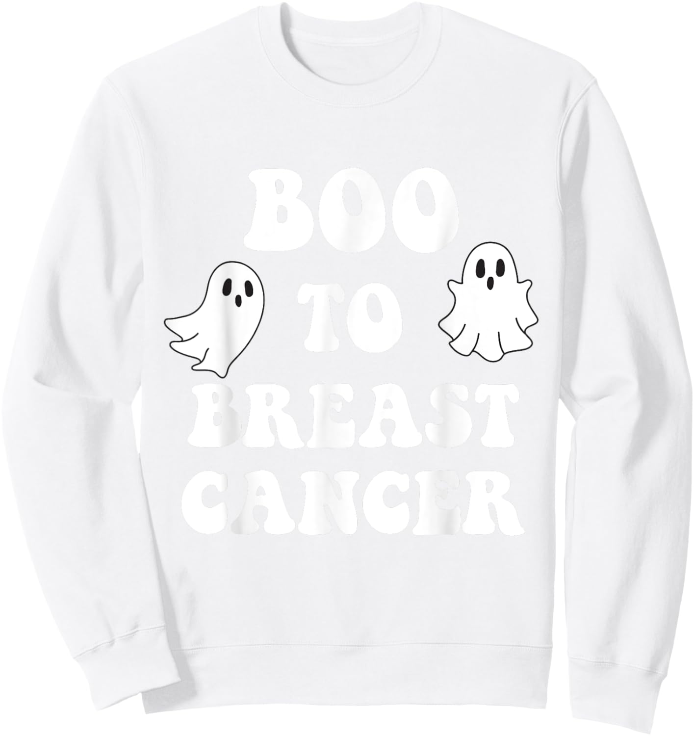 Boo to Breast Cancer Awareness Month Pink Ribbon Women Sweatshirt - Sweatshirt | White