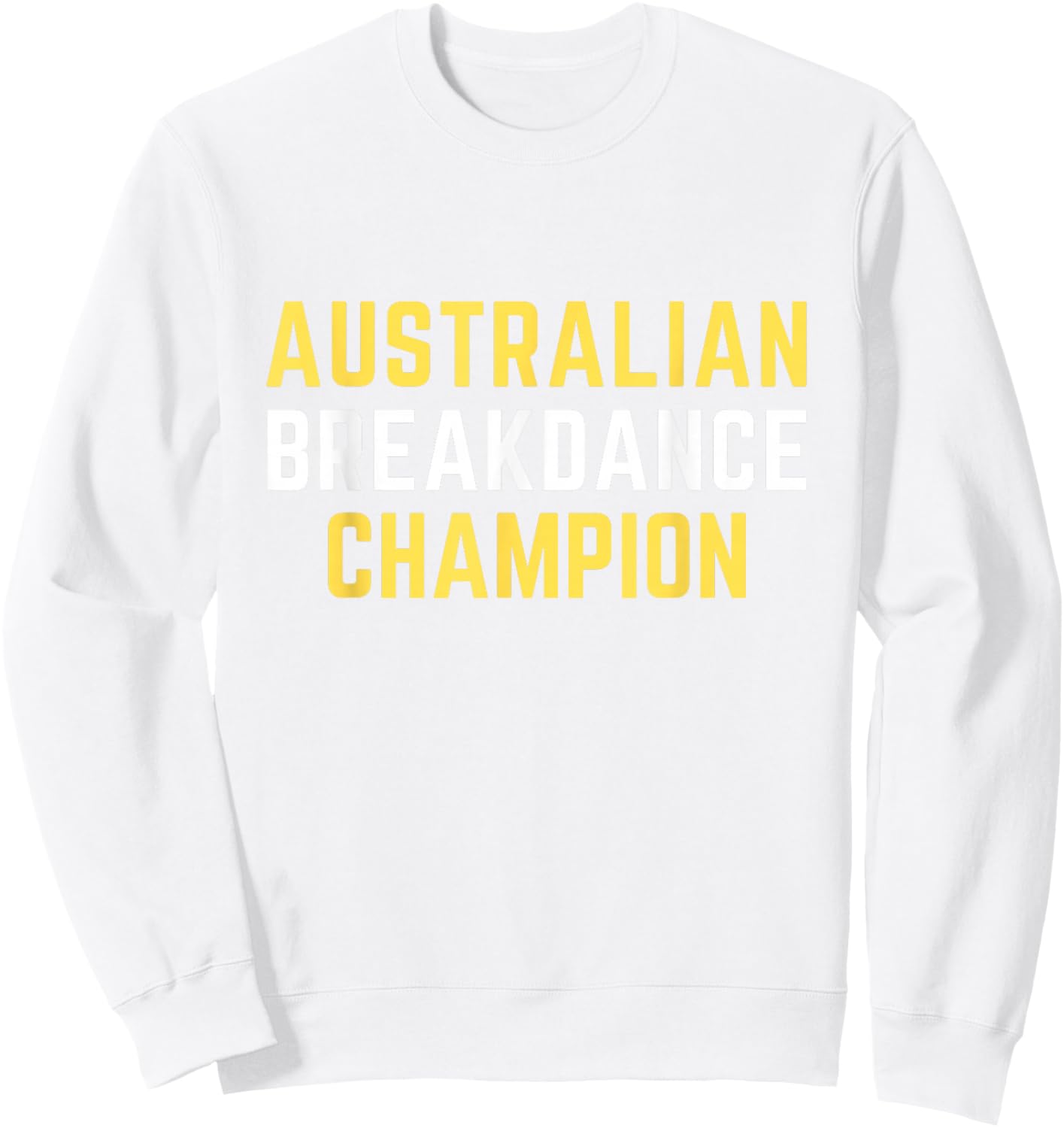 Australian Breakdancing Costume Champion Break Dancer Sweatshirt - Sweatshirt | White