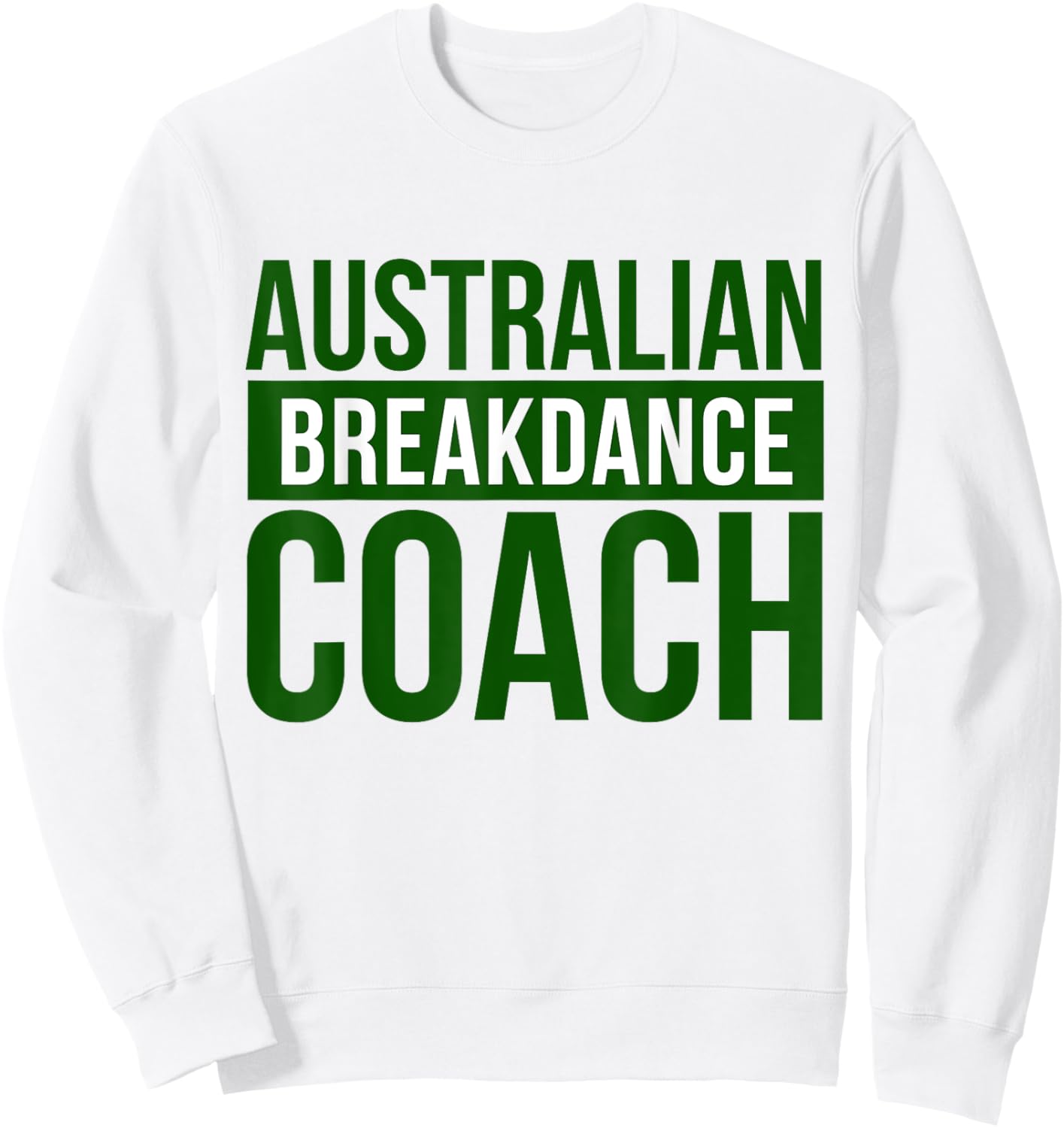 Matching Australian Breakdancing Costume Coach Break Dancer Sweatshirt - Sweatshirt | White