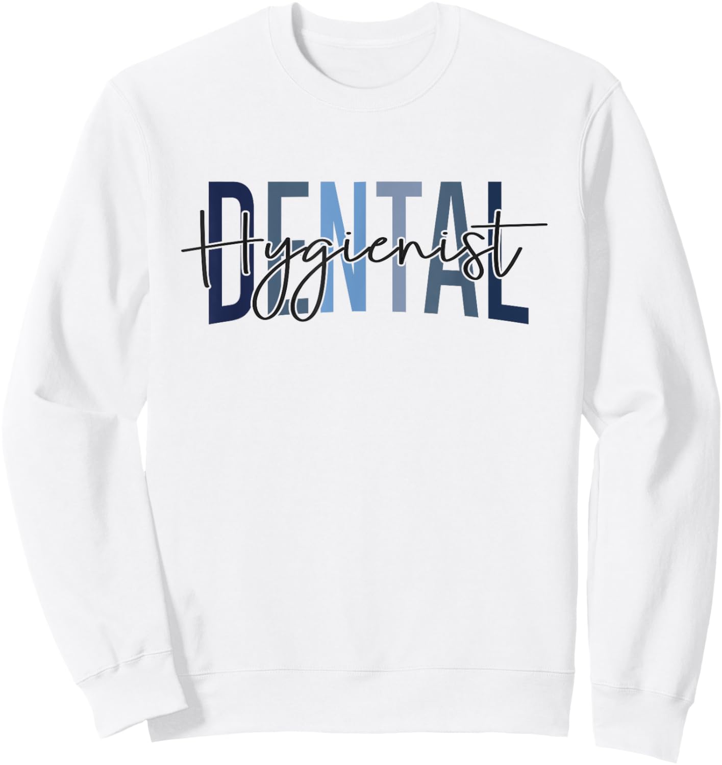 Funny Dental Hygienist Dental Assistant Hygienist Dentistry Sweatshirt - Sweatshirt | White