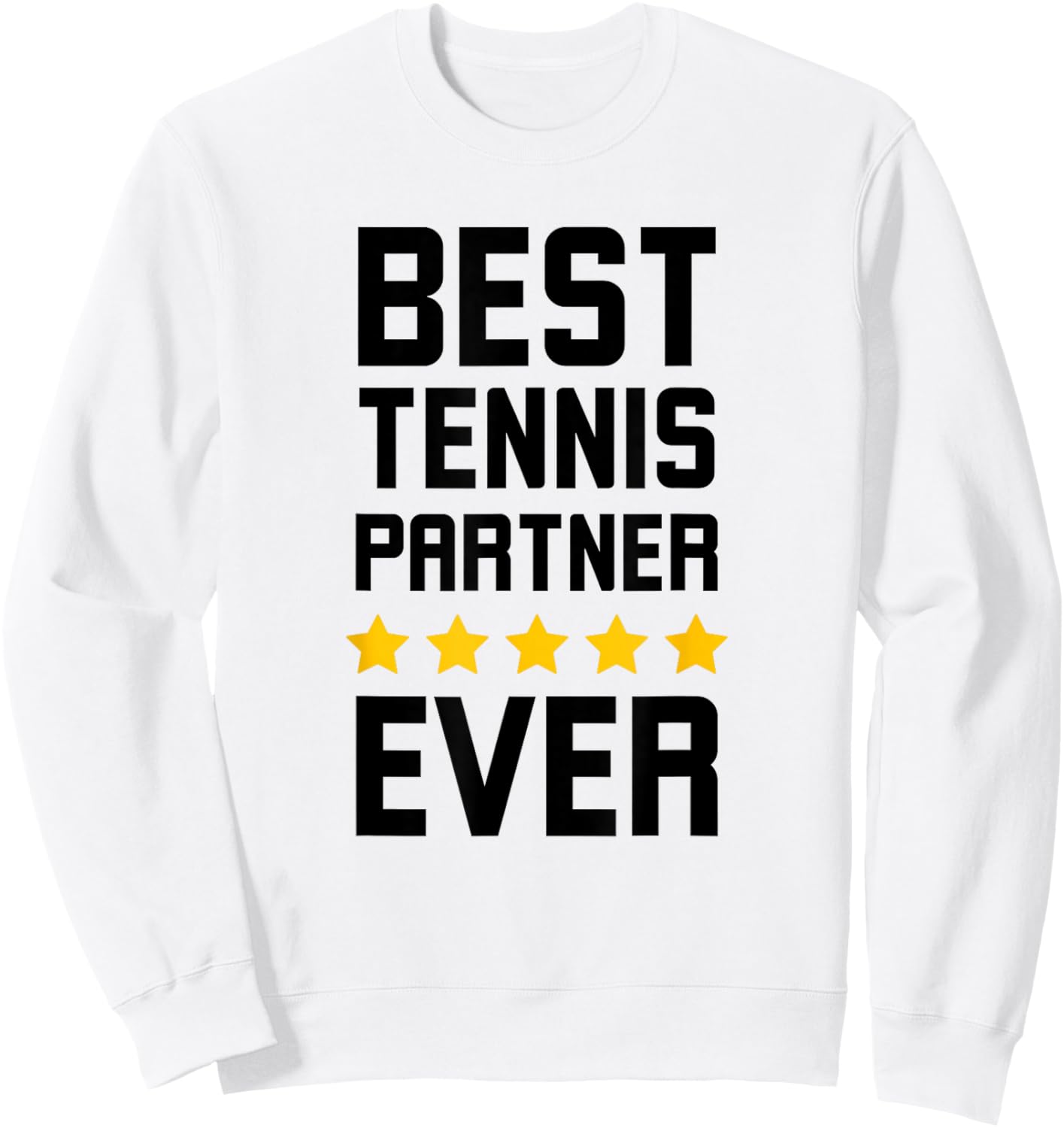 Best Tennis partner ever Tennis friend appreciation Sweatshirt - Sweatshirt | White