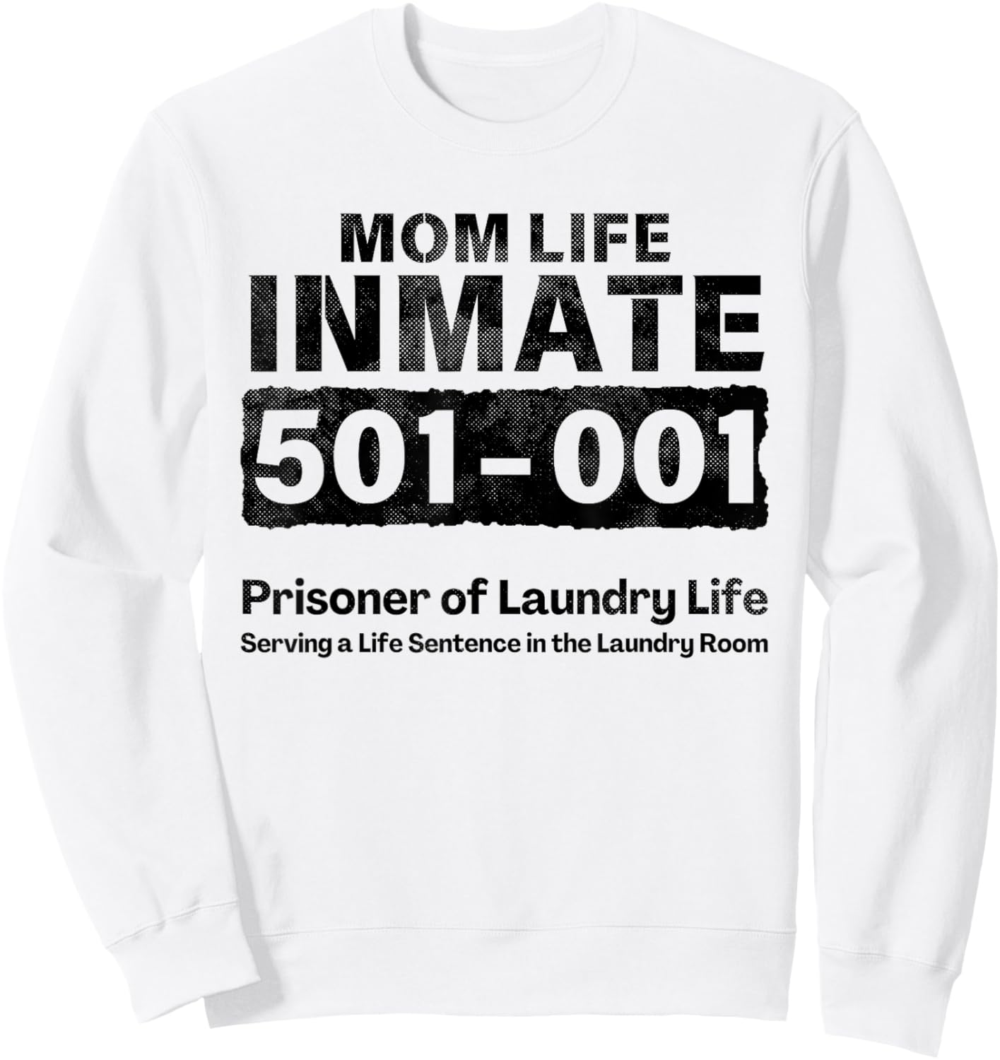 Mom Life Prisoner Inmate Funny Jail Halloween Costume Sweatshirt - Sweatshirt | White