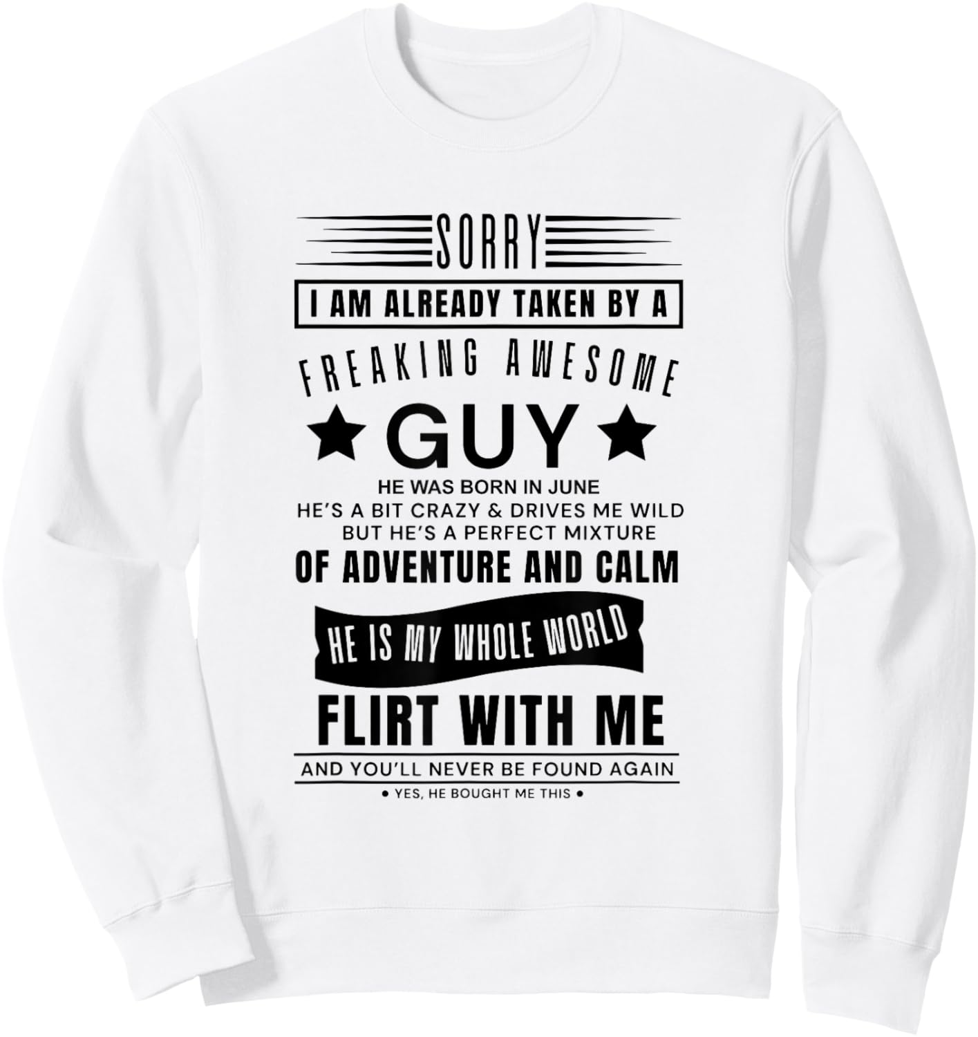 Sorry I Am Already Taken By A Freaking Awesome Guy Born June Sweatshirt - Sweatshirt | White