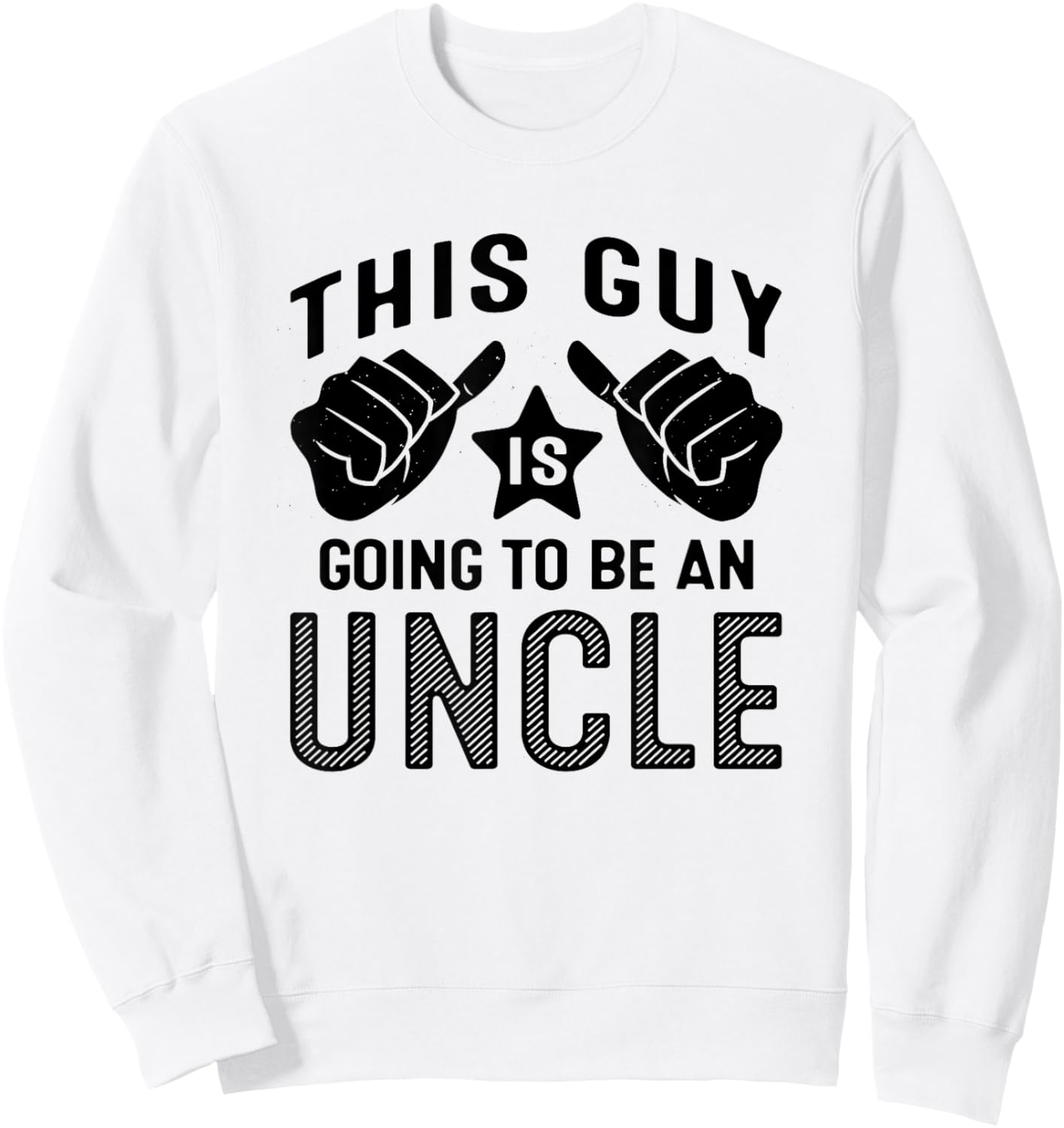 This Guy Is Going To Be An Uncle Sweatshirt - Sweatshirt | White
