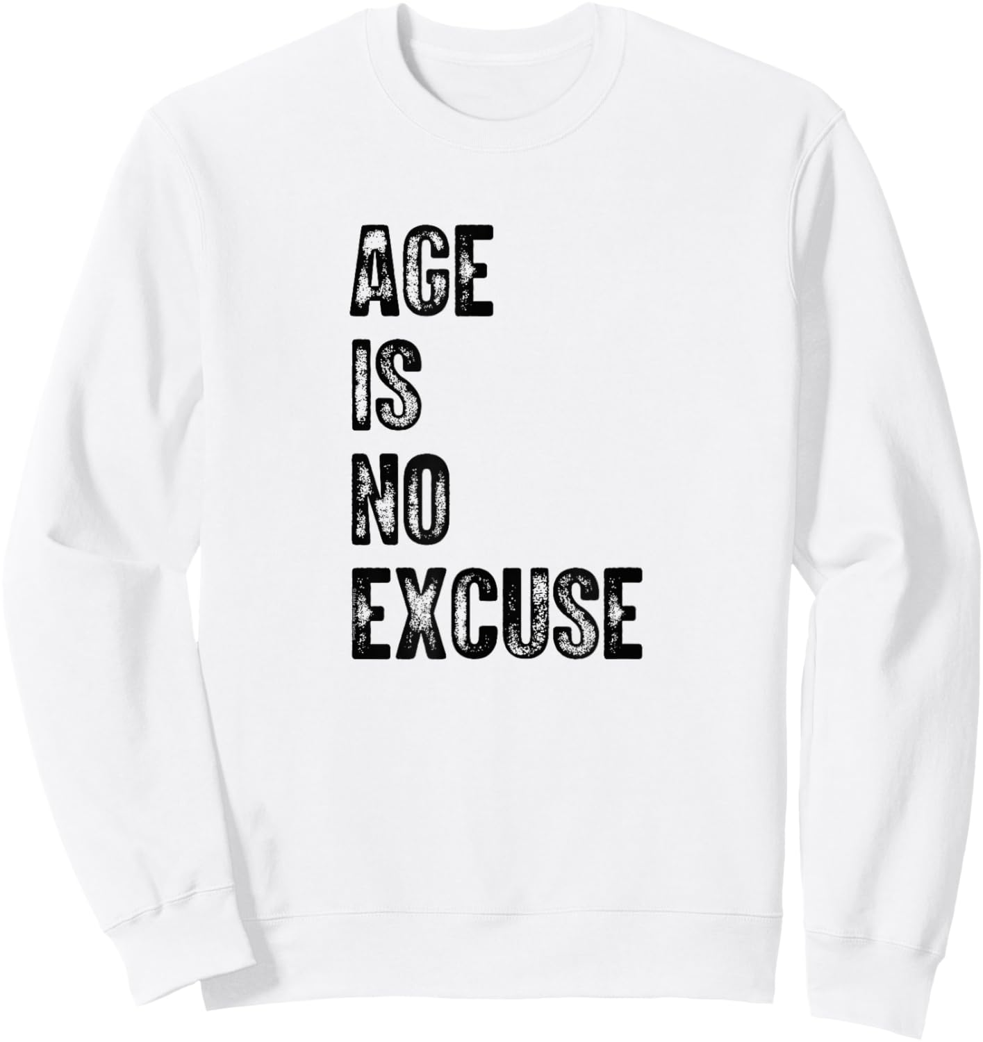 Age is No Excuse Exercise Gym Pickleball Funny Senior Sweatshirt - Sweatshirt | White
