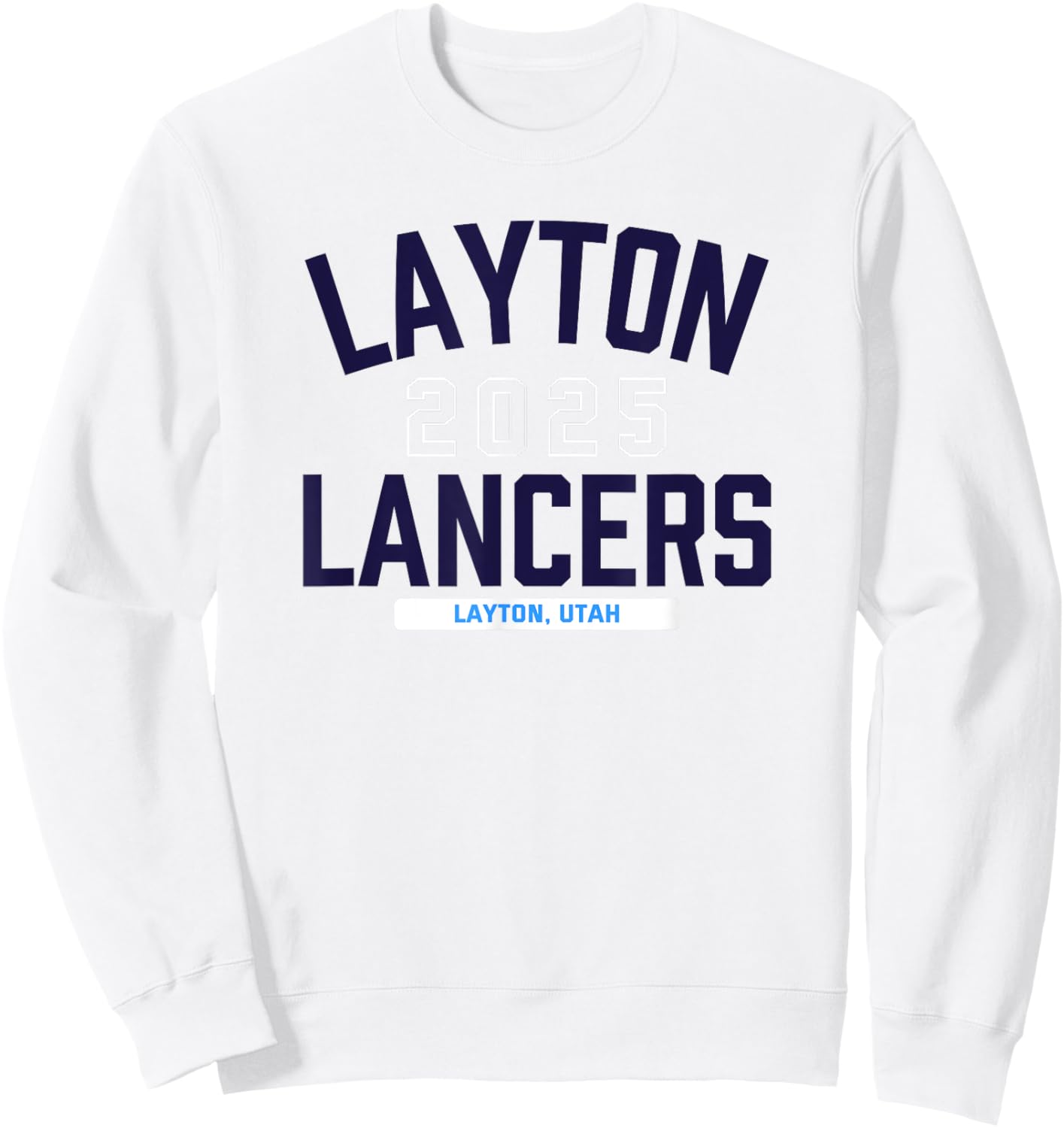 Layton Lancers Layton, Utah 2025 Sweatshirt - Sweatshirt | White