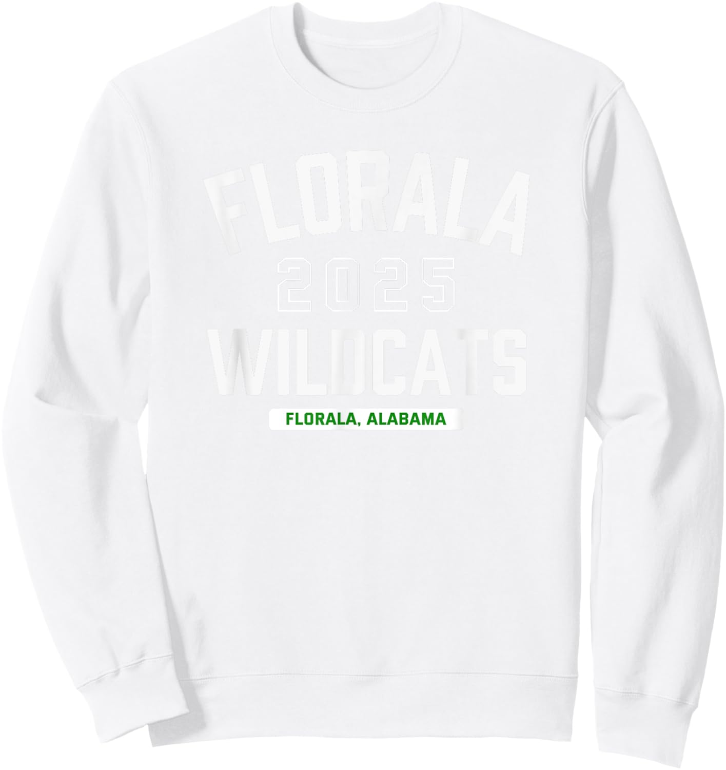 Florala Wildcats Florala, Alabama 2025 Sweatshirt - Sweatshirt | White
