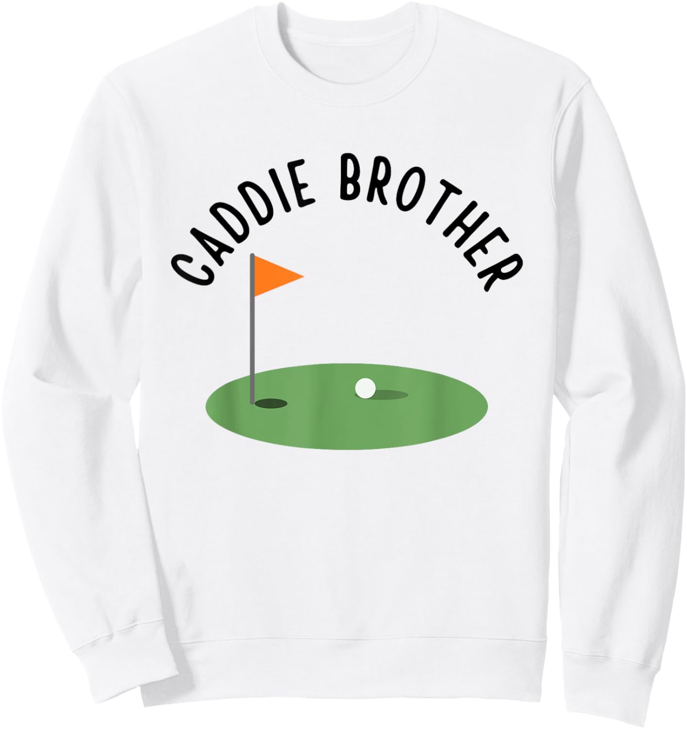 Caddie Brother Cute Matching Birthday Golf Party Sweatshirt - Sweatshirt | White