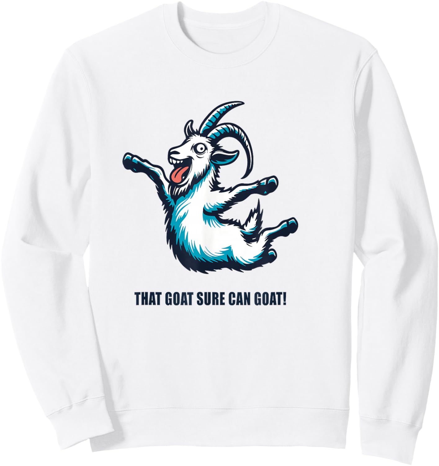 That Goat Sure Can Goat Simulator Sweatshirt - Sweatshirt | White