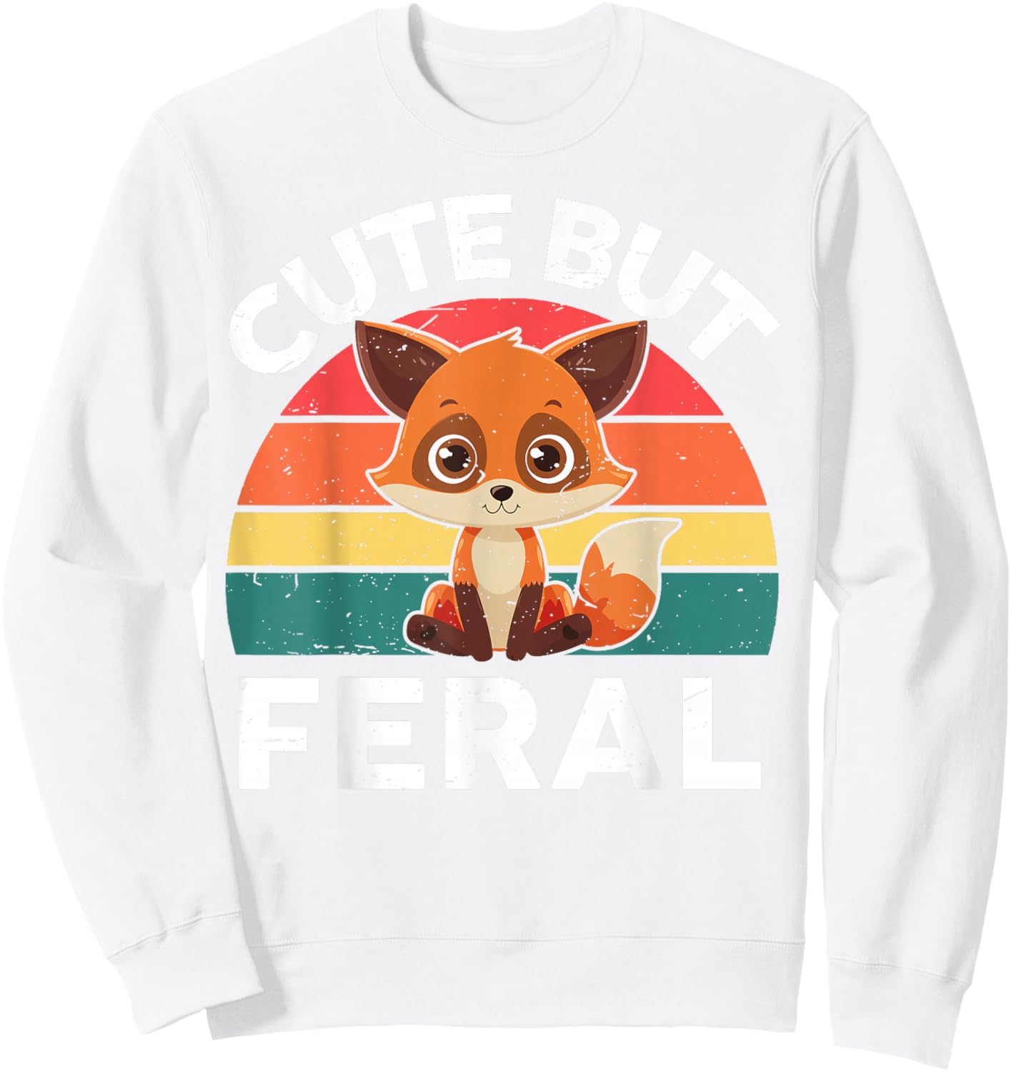 Toddler Cute But Feral Fox Girl Boy Kids Funny Graphic Sweatshirt - Sweatshirt | White