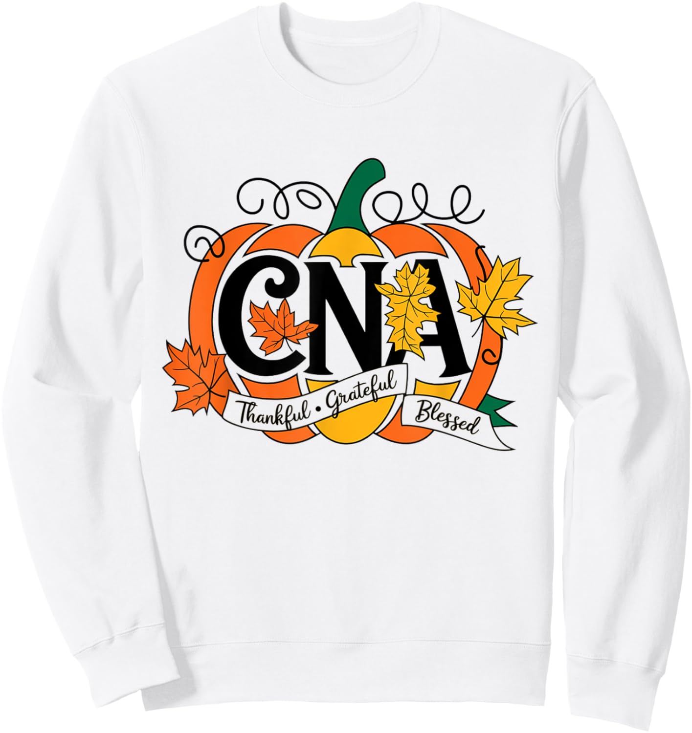 Autumn Fall Cna thanksgiving Grateful Blessed Pumpkin Sweatshirt - Sweatshirt | White