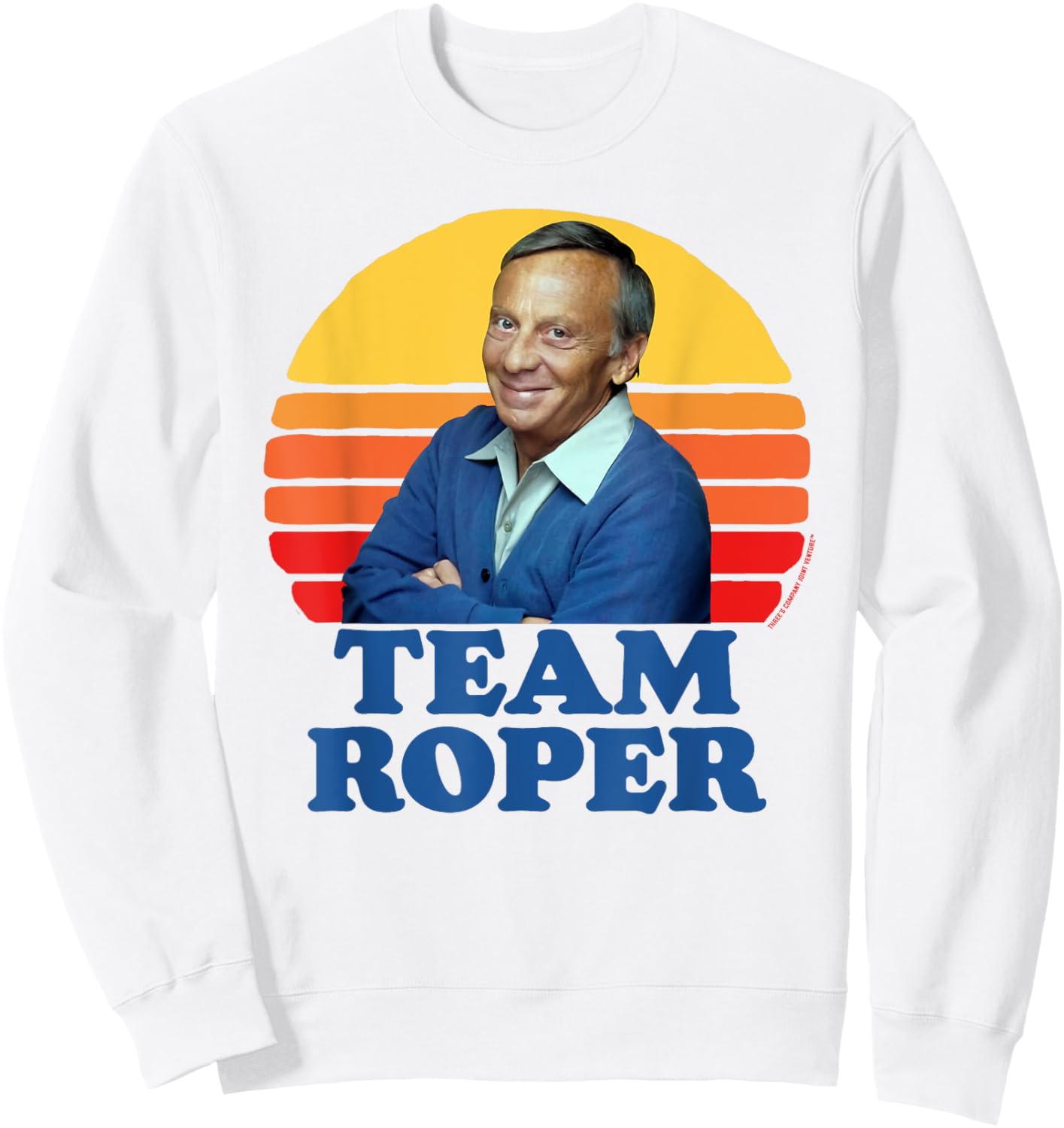Team Roper Funny Stanley Mr. Roper Three's Company Sweatshirt - Sweatshirt | White