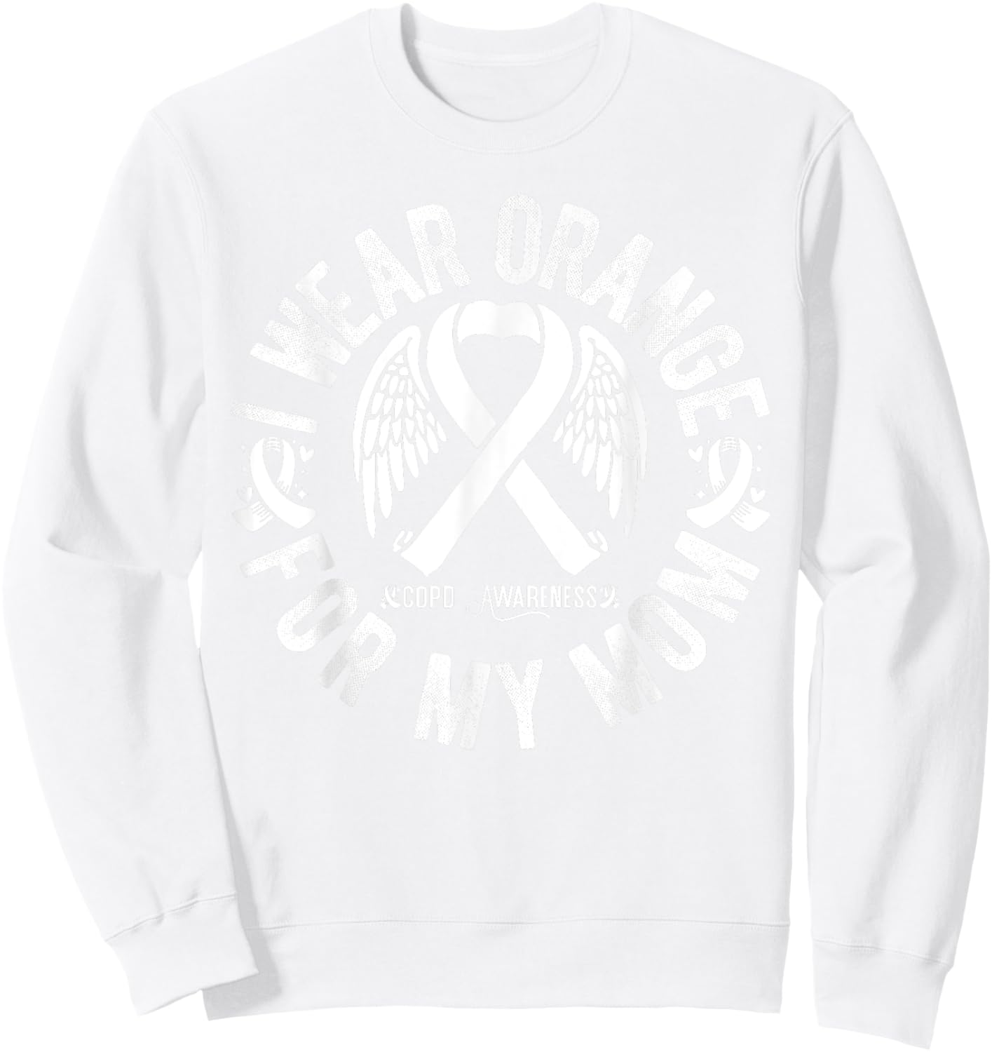 I Wear Orange For My Mom Orange Ribbon COPD Awareness Sweatshirt - Sweatshirt | White