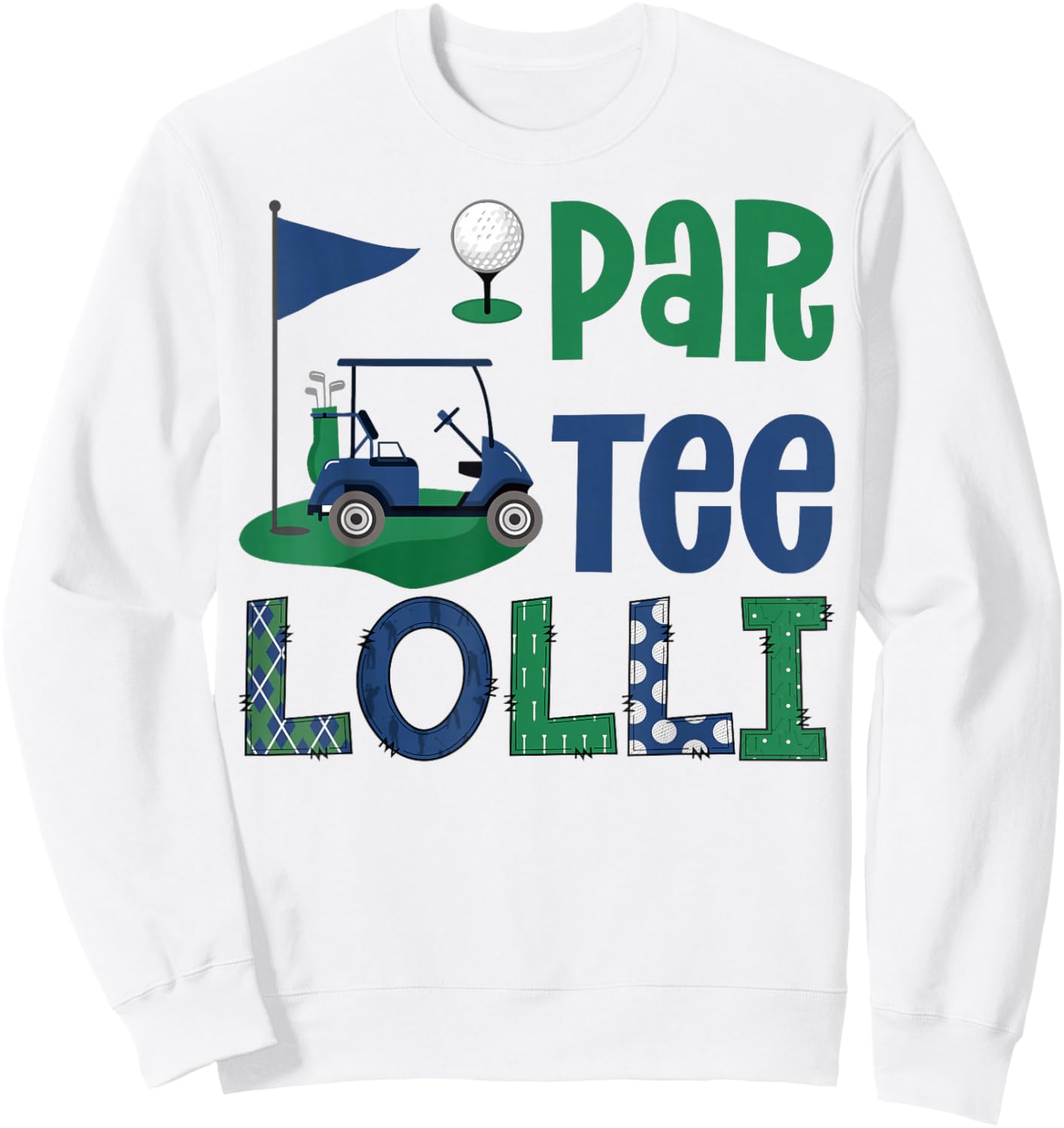 Par- Lolli Golf Lover Birthday Party Family Matching Sweatshirt - Sweatshirt | White