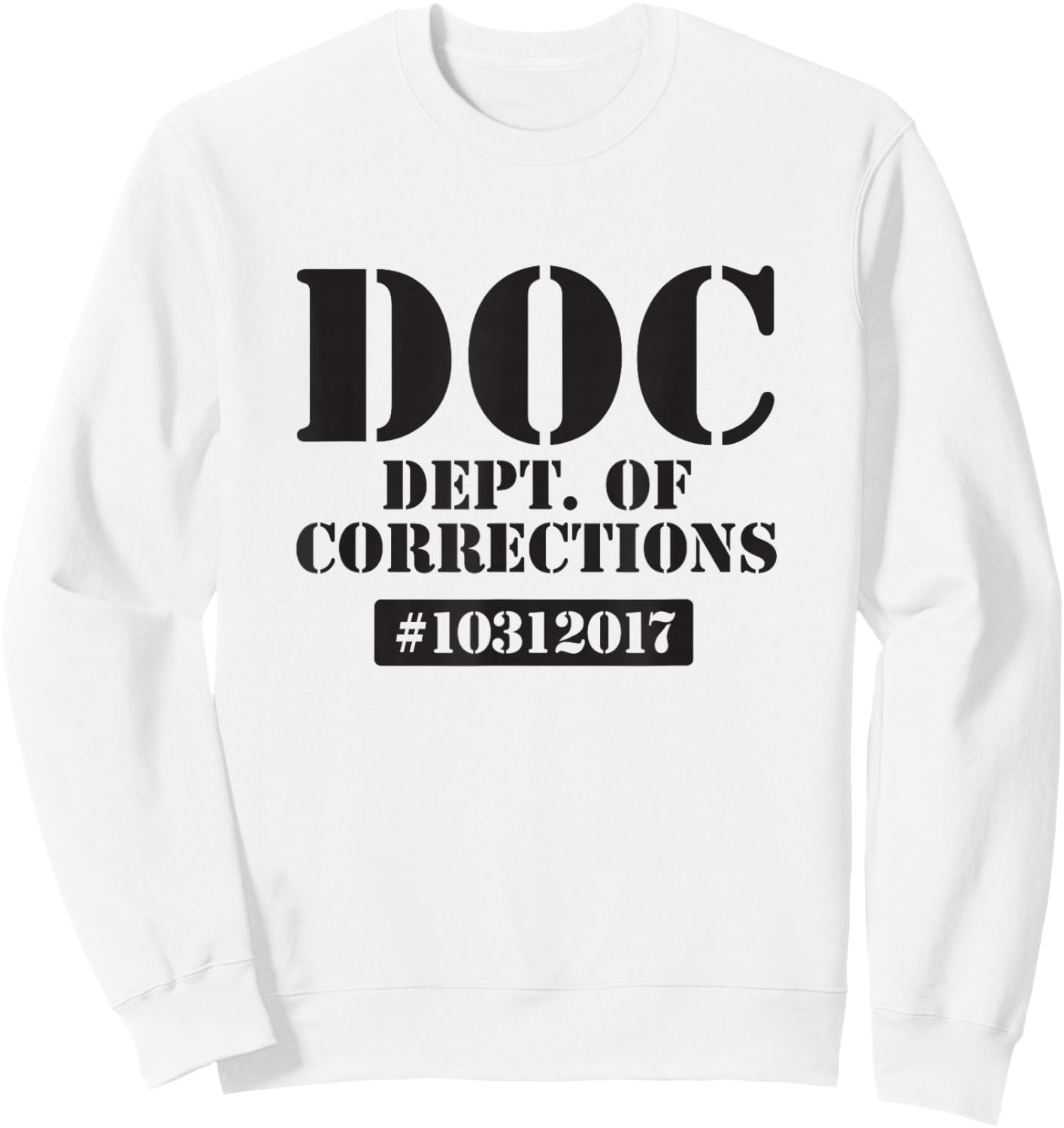 Dept of Corrections Halloween Jail Inmate Prisoner Costume Sweatshirt - Sweatshirt | White