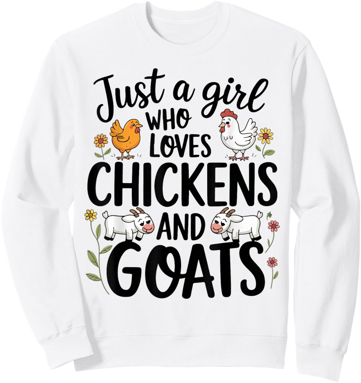 Just A Girl Who Loves Chicken And Goats Farming Farmer Women Sweatshirt - Sweatshirt | White