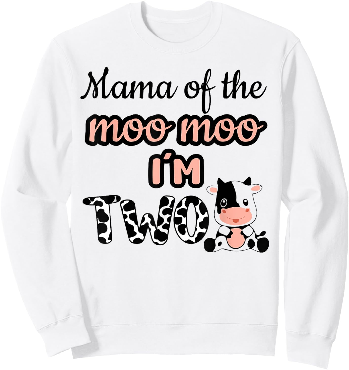 Mama of the Moo Moo I'm Two Cow Farm Animal 2nd Birthday Sweatshirt - Sweatshirt | White