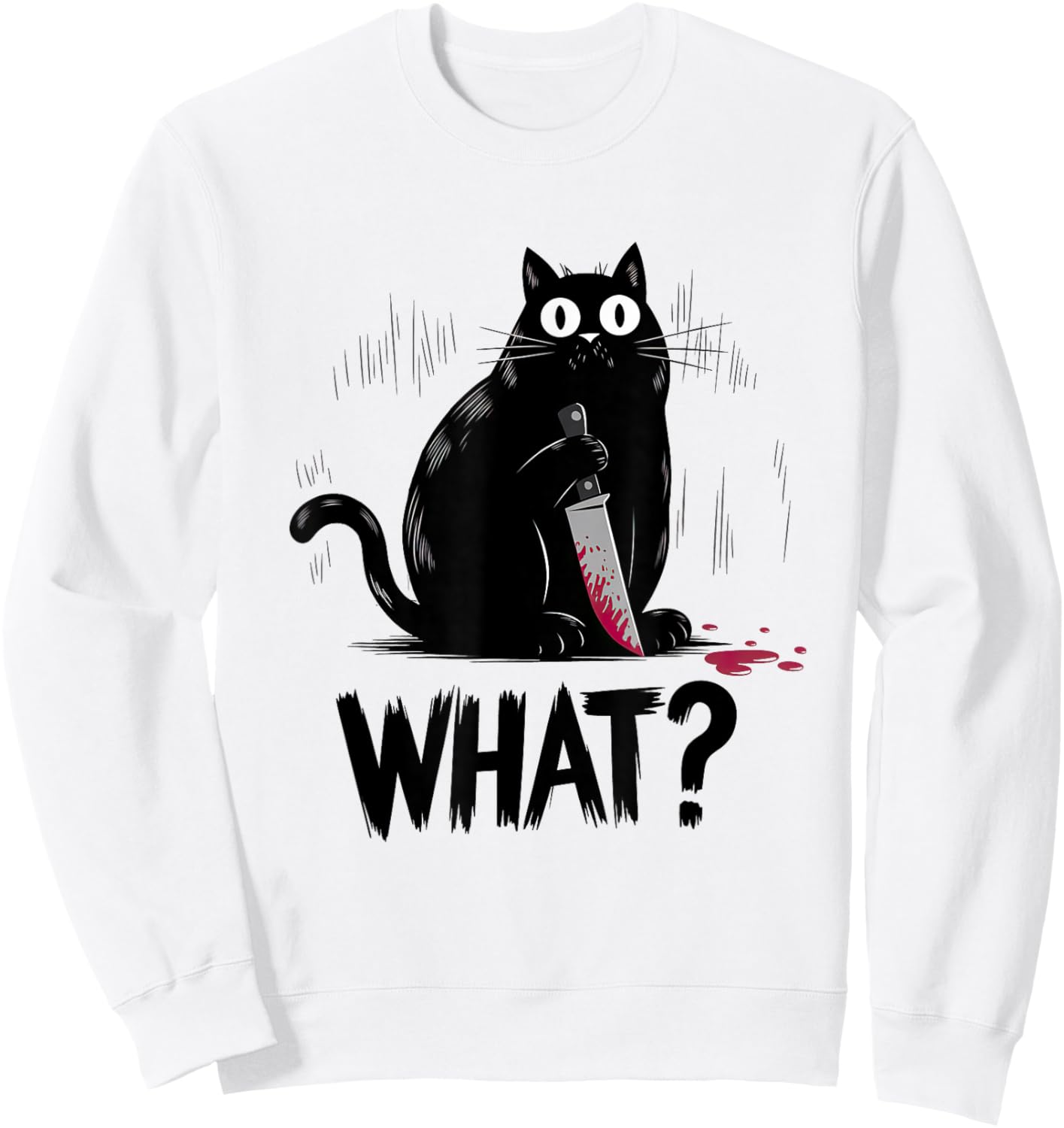 Black Cat What? Black Cat Murderous Cat With Knife Black Cat Sweatshirt - Sweatshirt | White