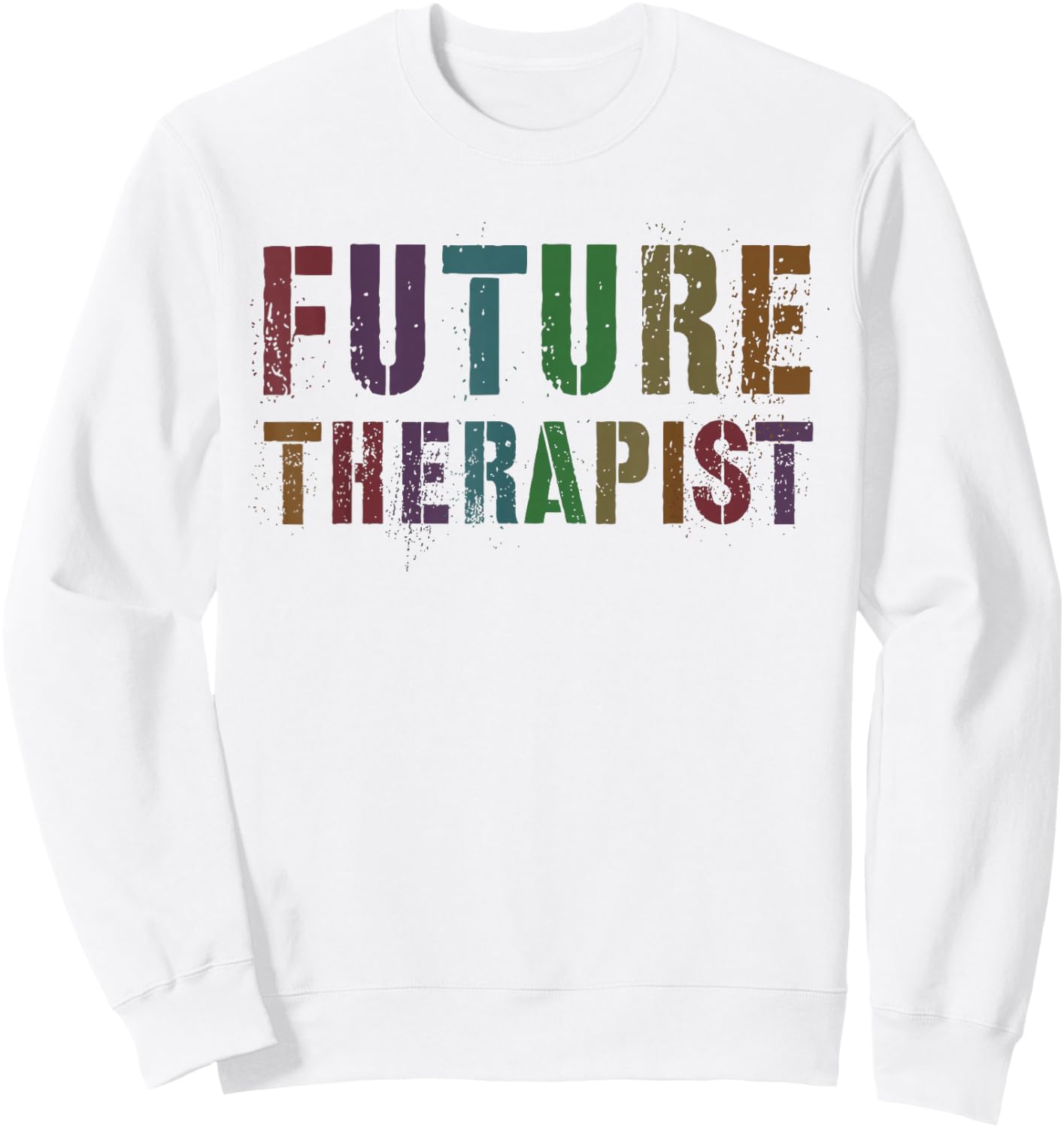 Funny FUTURE THERAPIST Mental Health Counselor In Training Sweatshirt - Sweatshirt | White