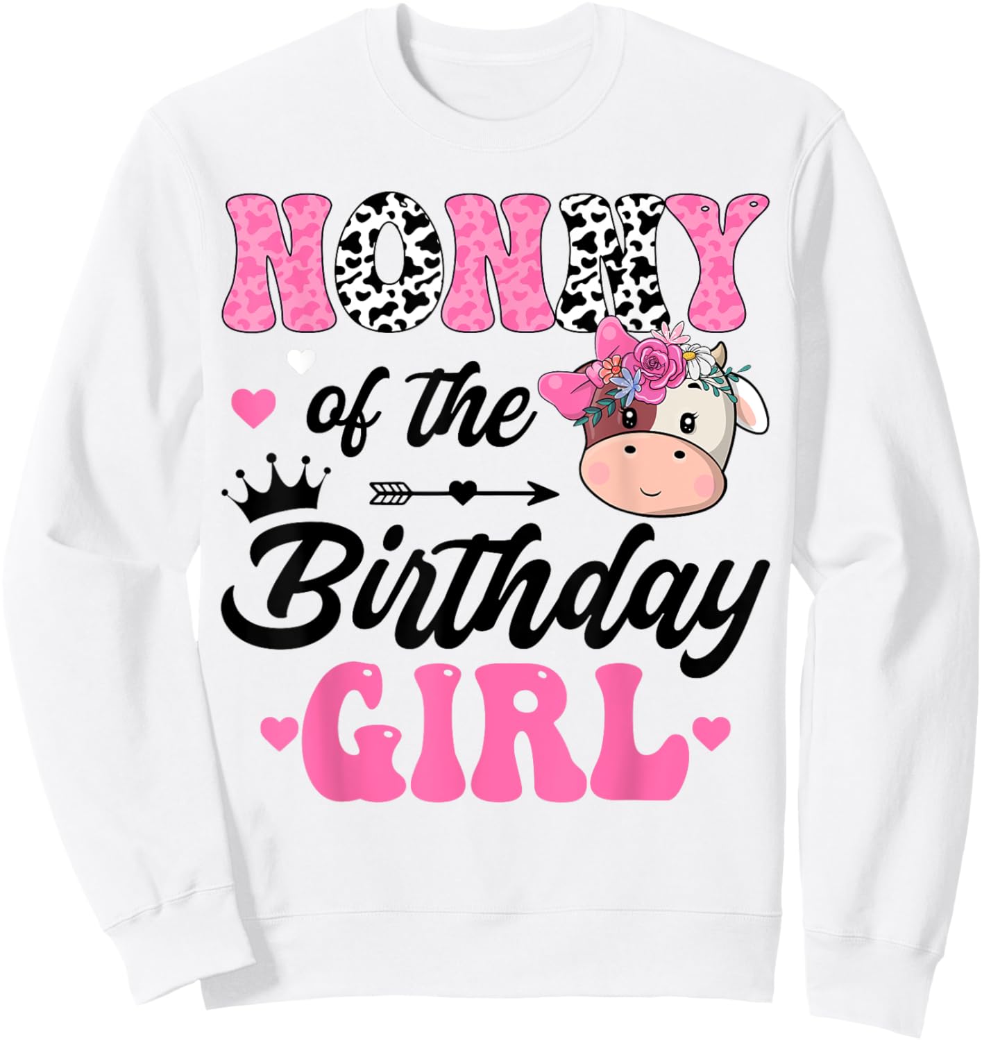 Nonny Of The Birthday Girl Cute Cow 1St Birthday Party Sweatshirt - Sweatshirt | White