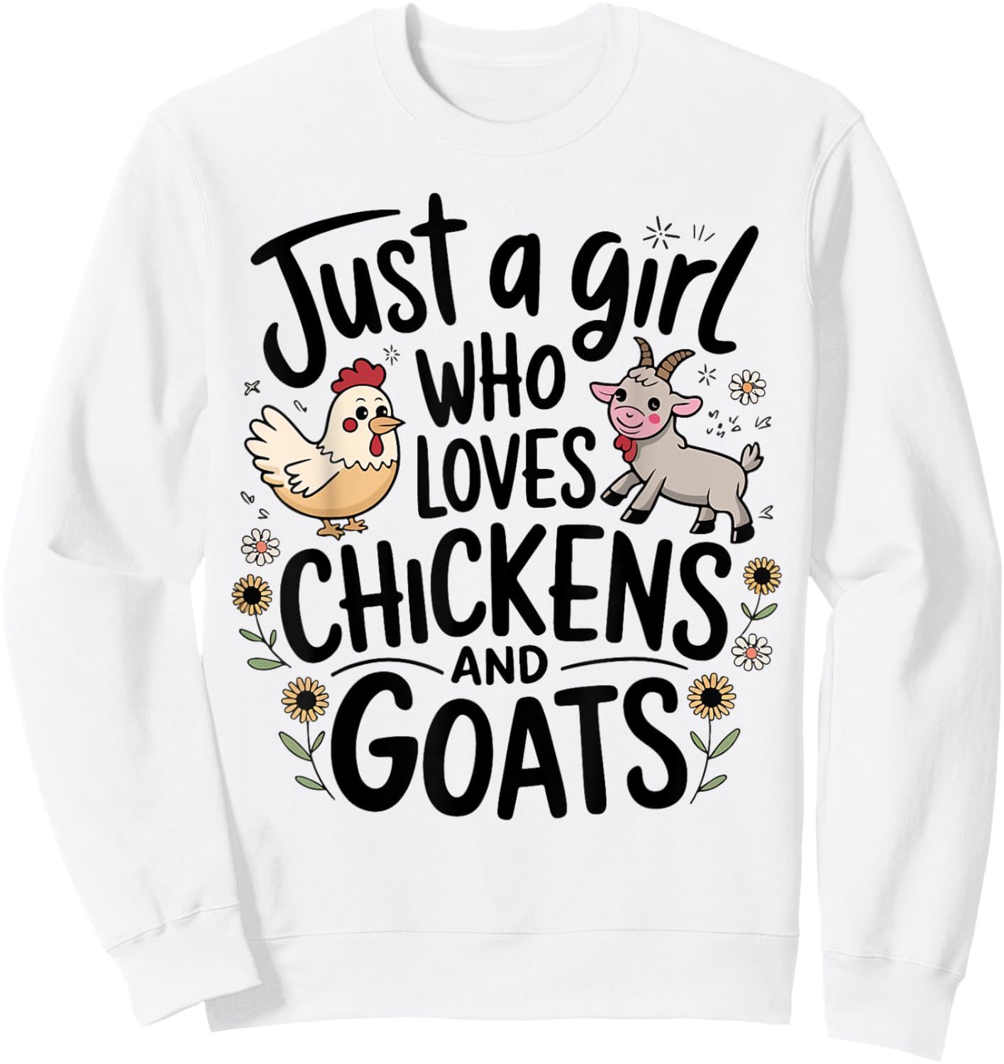 Just A Girl Who Loves Chicken And Goats Farming Farmer Women Sweatshirt - Sweatshirt | White
