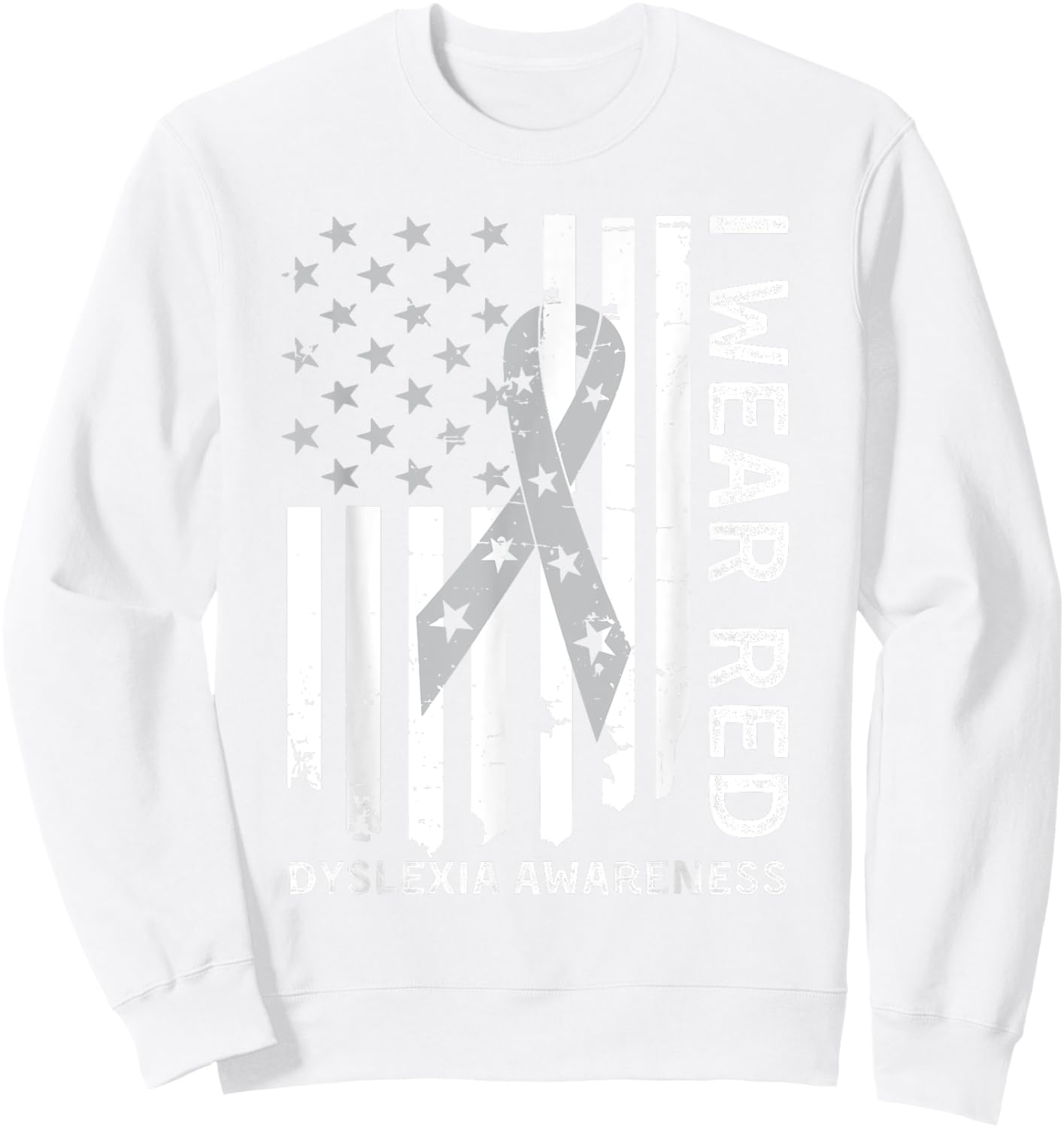 I Wear Red For Dyslexia Awareness Month Dyslexia Flag Sweatshirt - Sweatshirt | White