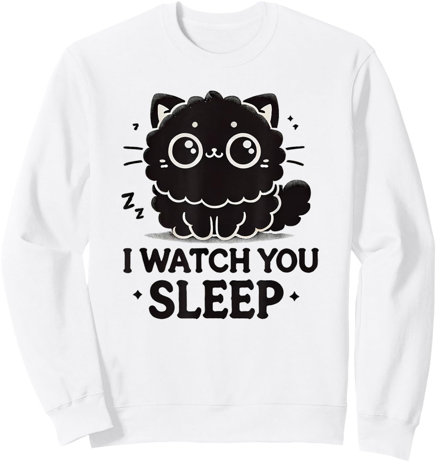 Funny Cat, I watch you Sleep, Love Cats Sweatshirt - Sweatshirt | White