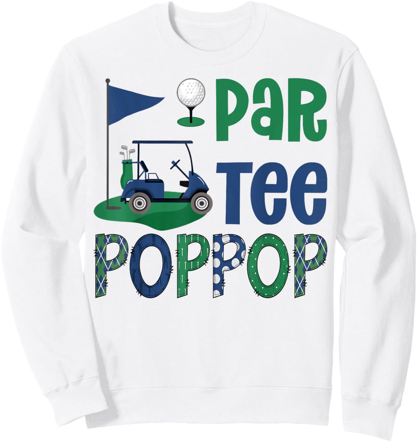 Par- PopPop Golf Lover Birthday Party Family Matching Sweatshirt - Sweatshirt | White