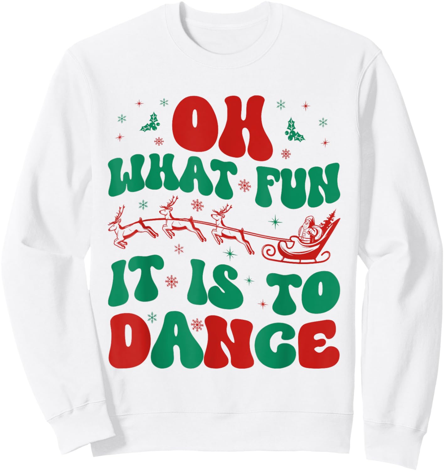Oh What Fun It Is To Dance Groovy Ballet dancer Christmas Sweatshirt - Sweatshirt | White