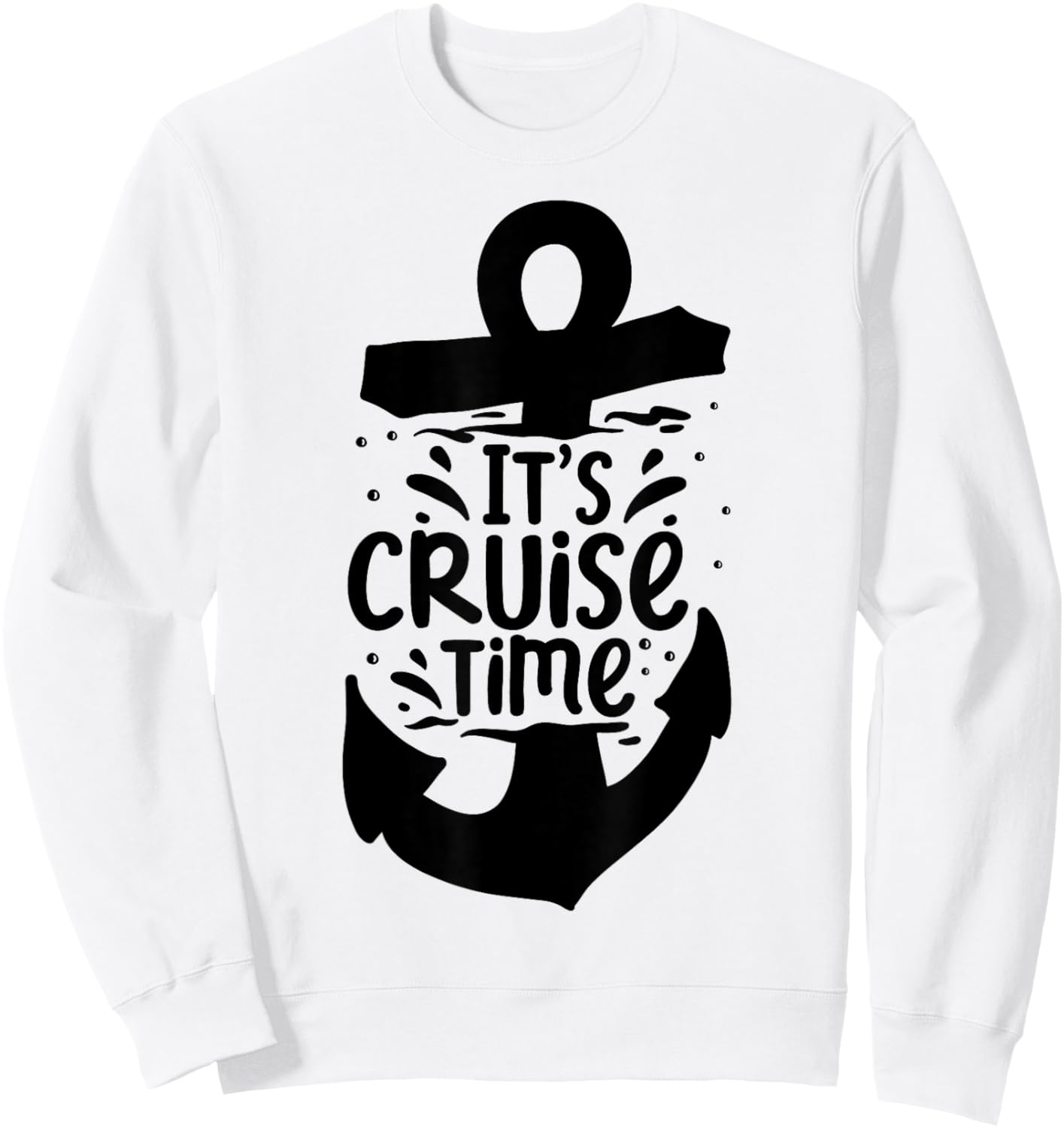 It's Cruise Time Sweatshirt - Sweatshirt | White