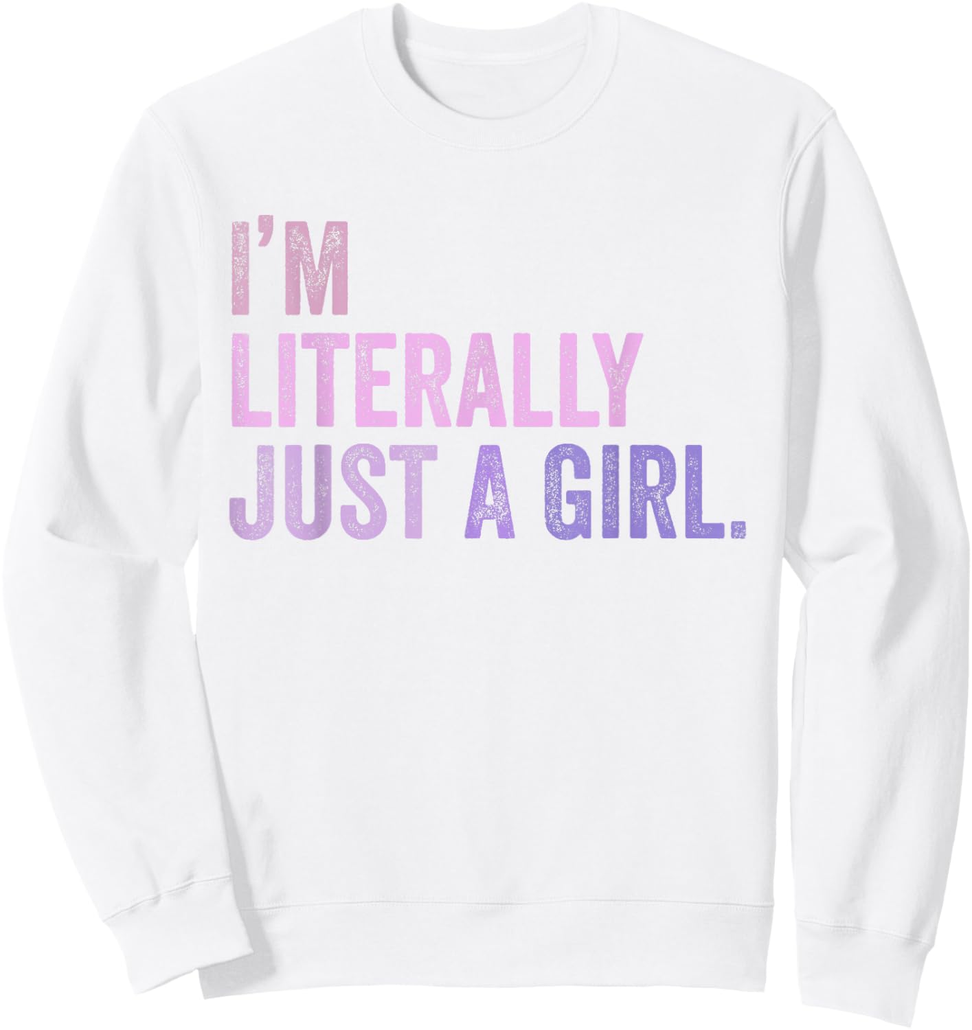 I'm literally just a girl cute coquette bows girl Sweatshirt - Sweatshirt | White