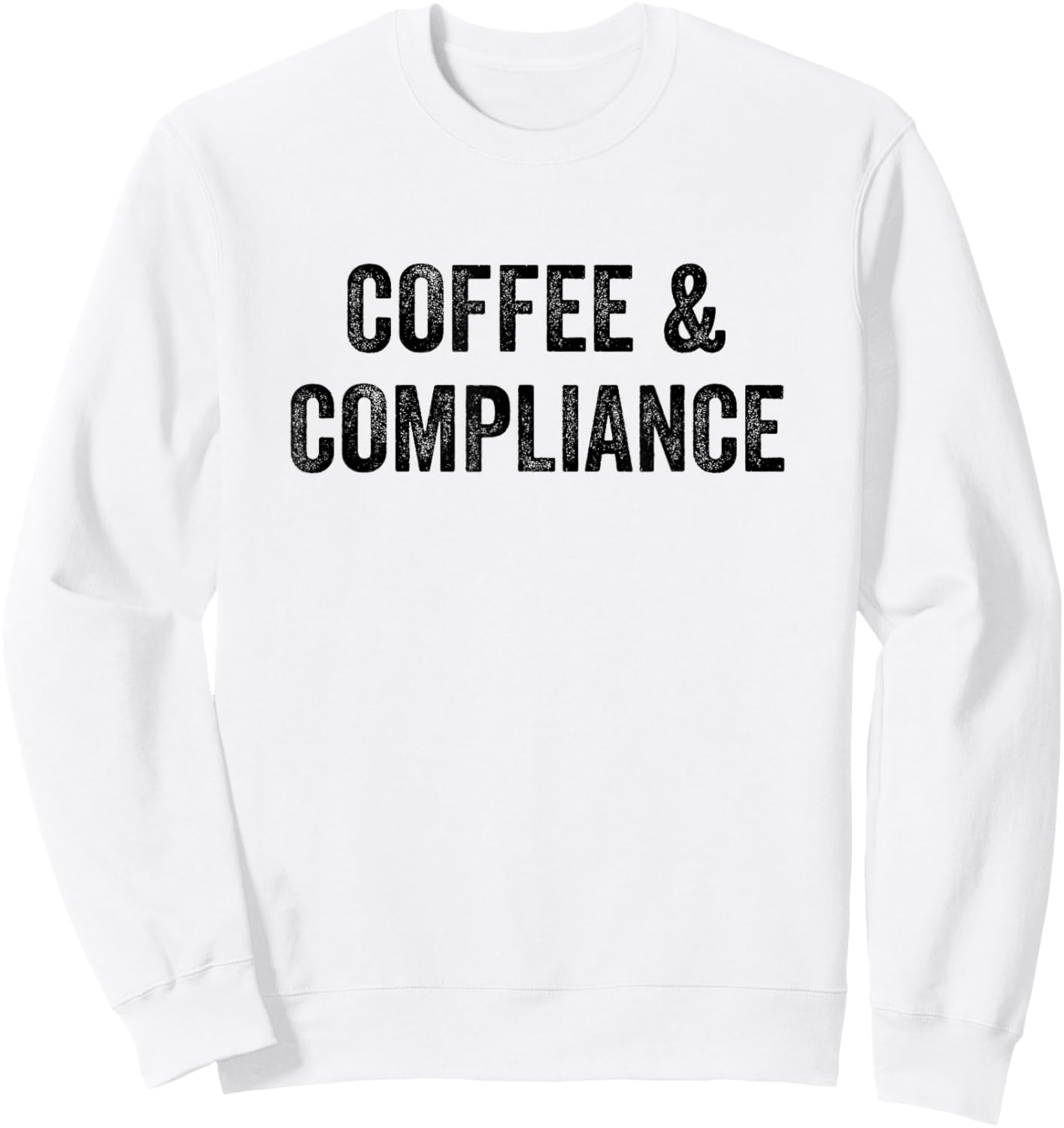 Coffee and Compliance Officer Sweatshirt - Sweatshirt | White