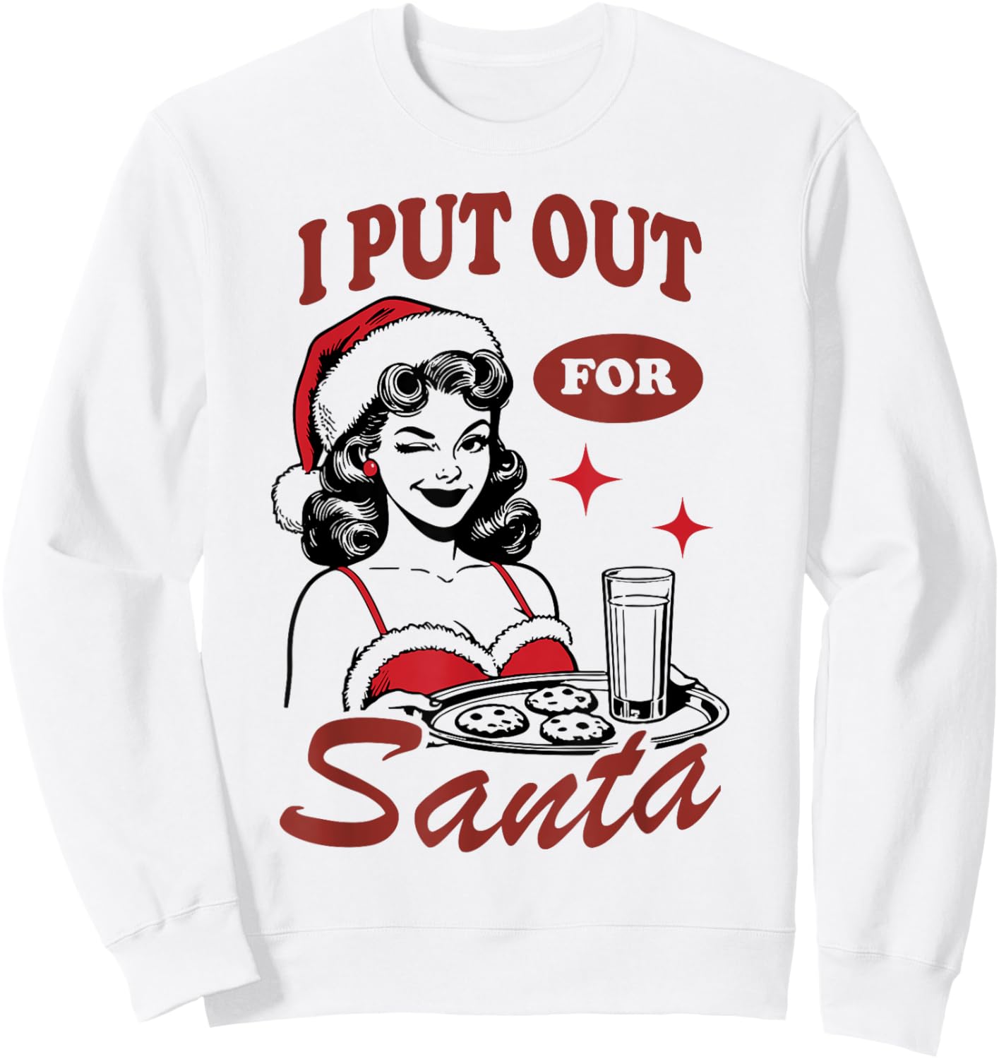 I Put Out For Santa Sweatshirt - Sweatshirt | White