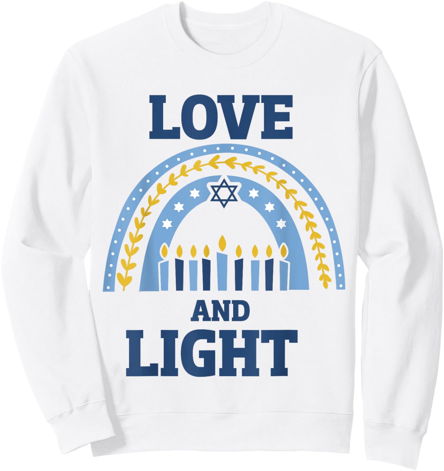 Hanukkah love light with menorah candles rainbow chanukah Sweatshirt - Sweatshirt | White