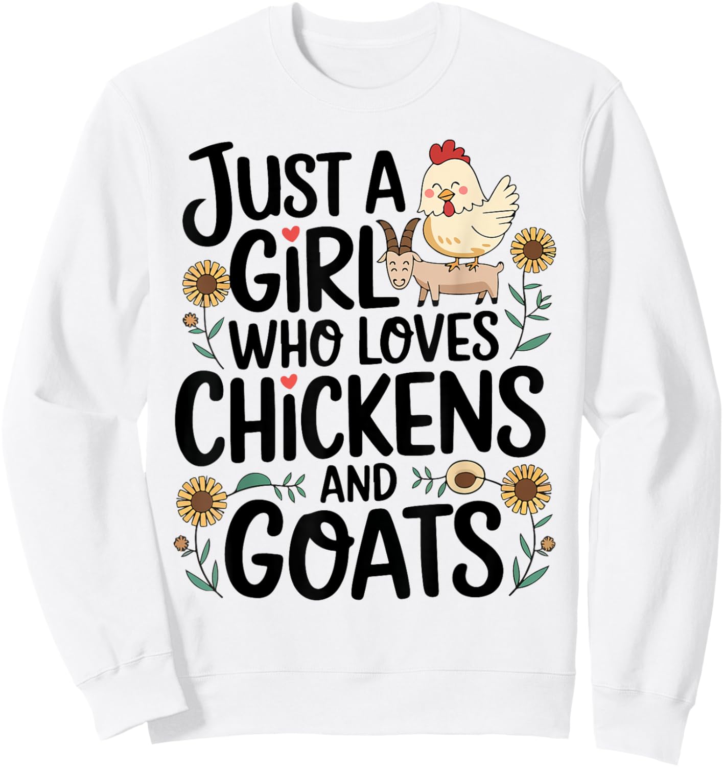 Just A Girl Who Loves Chicken And Goats Farming Farmer Women Sweatshirt - Sweatshirt | White