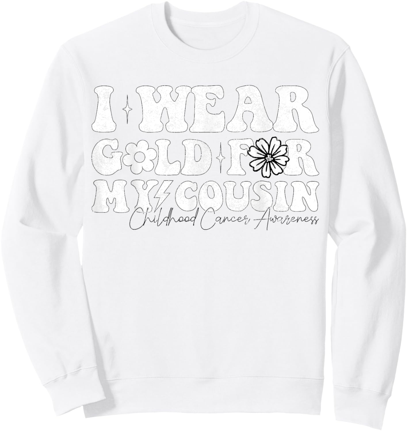 Groovy I Wear Gold For My cousin Cancer Awareness Ribbon Sweatshirt - Sweatshirt | White