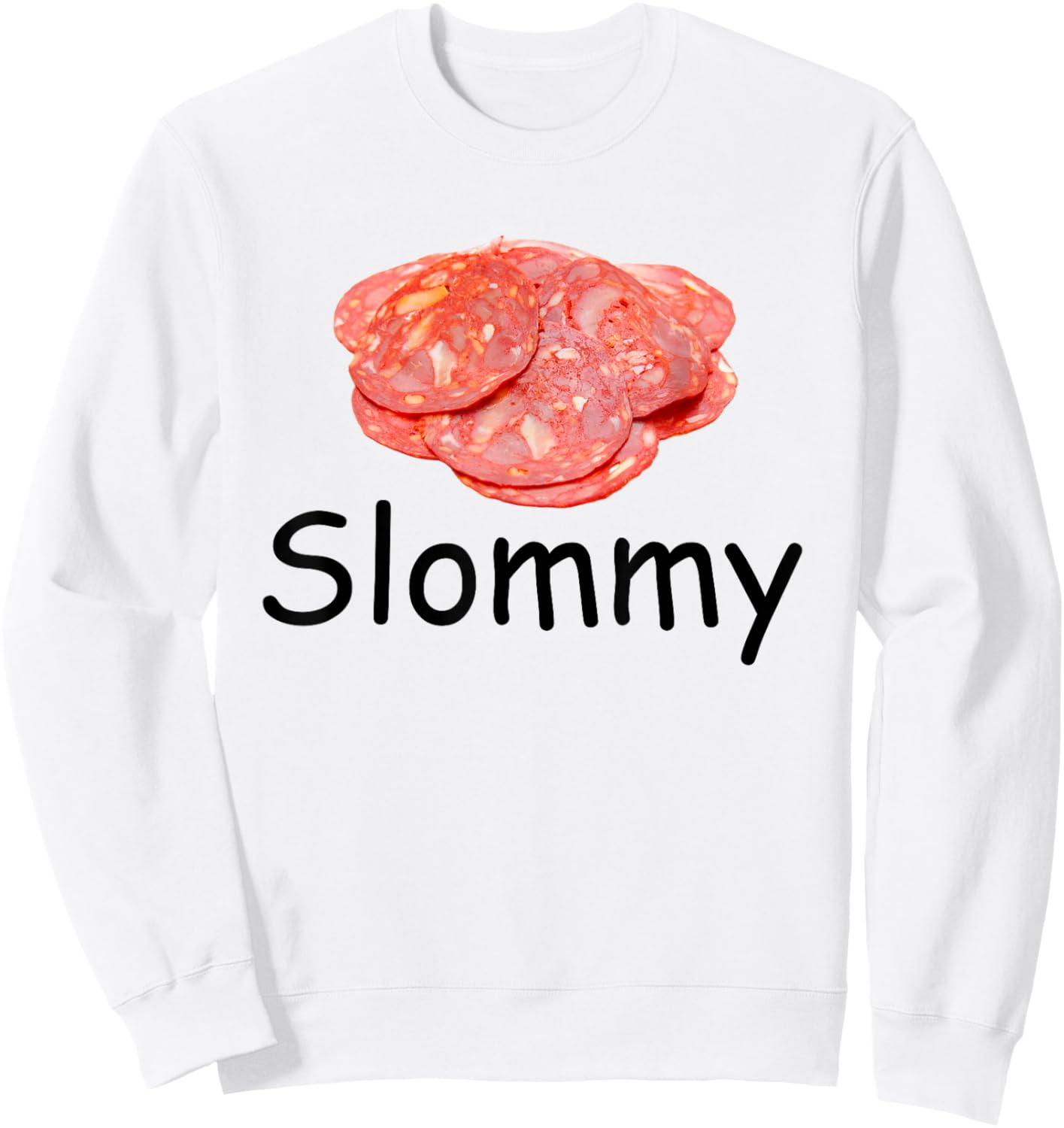 Slommy Salami Meme Gen Z Misspelled Weird Joke Funny Silly Sweatshirt - Sweatshirt | White