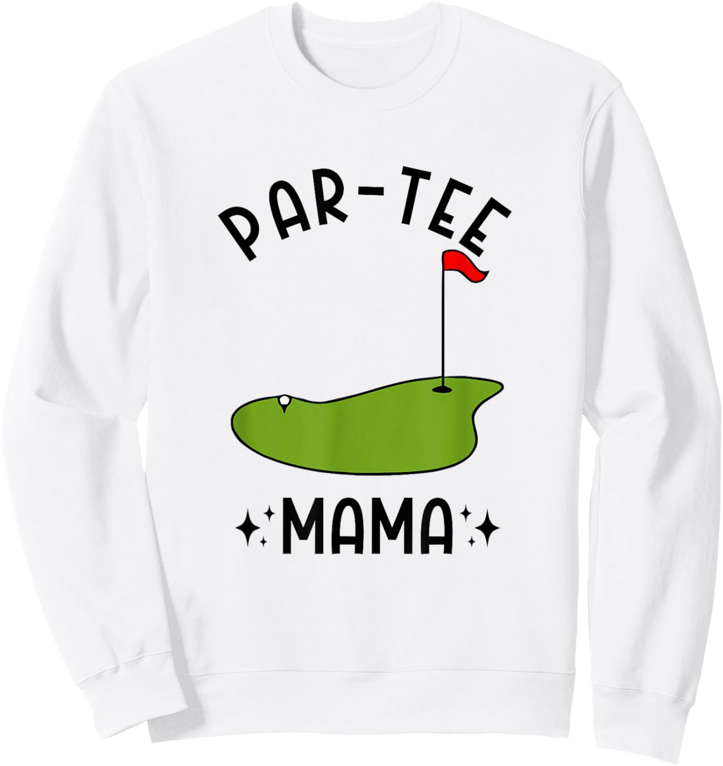 Par- Mama Golf Birthday Party Mom Sweatshirt - Sweatshirt | White