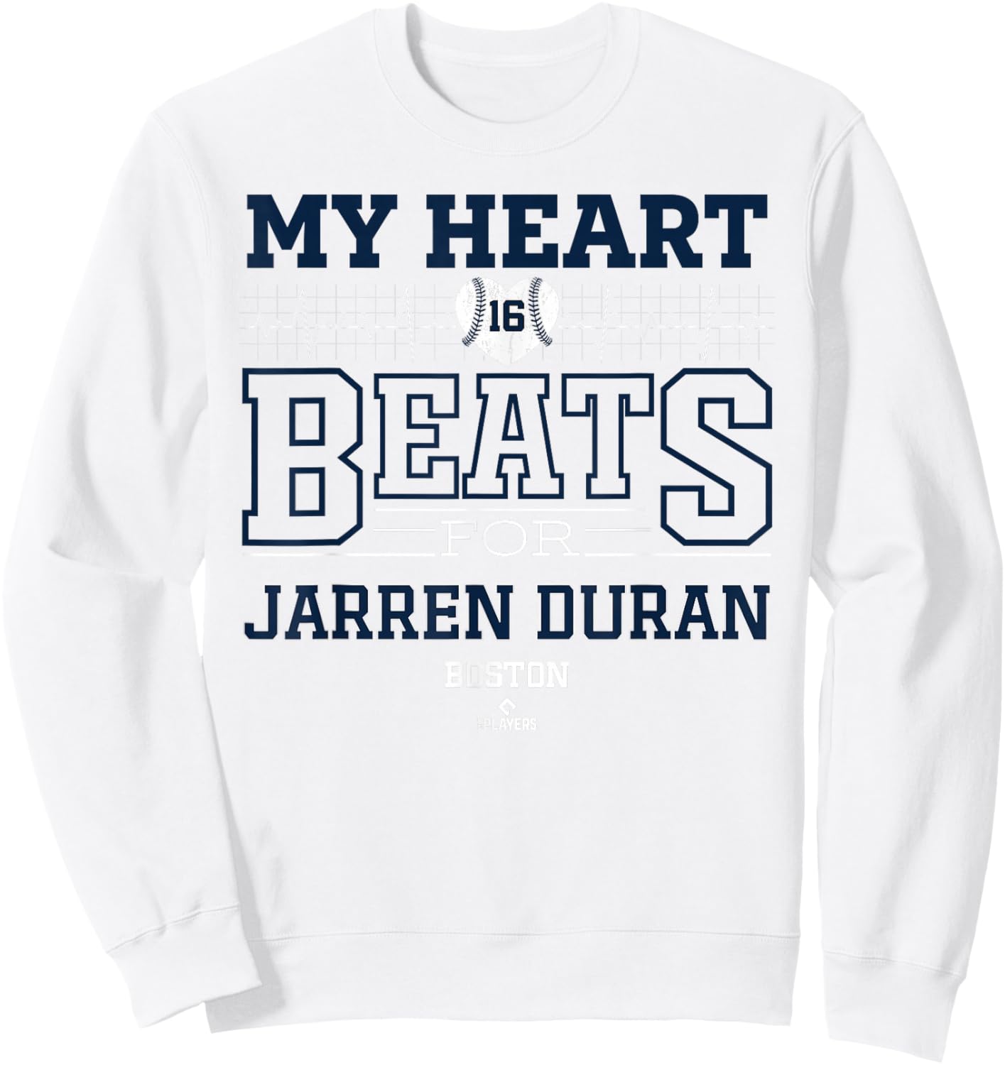 My Heart Beats for Jarren Duran Boston Baseball MLBPA Sweatshirt - Sweatshirt | White