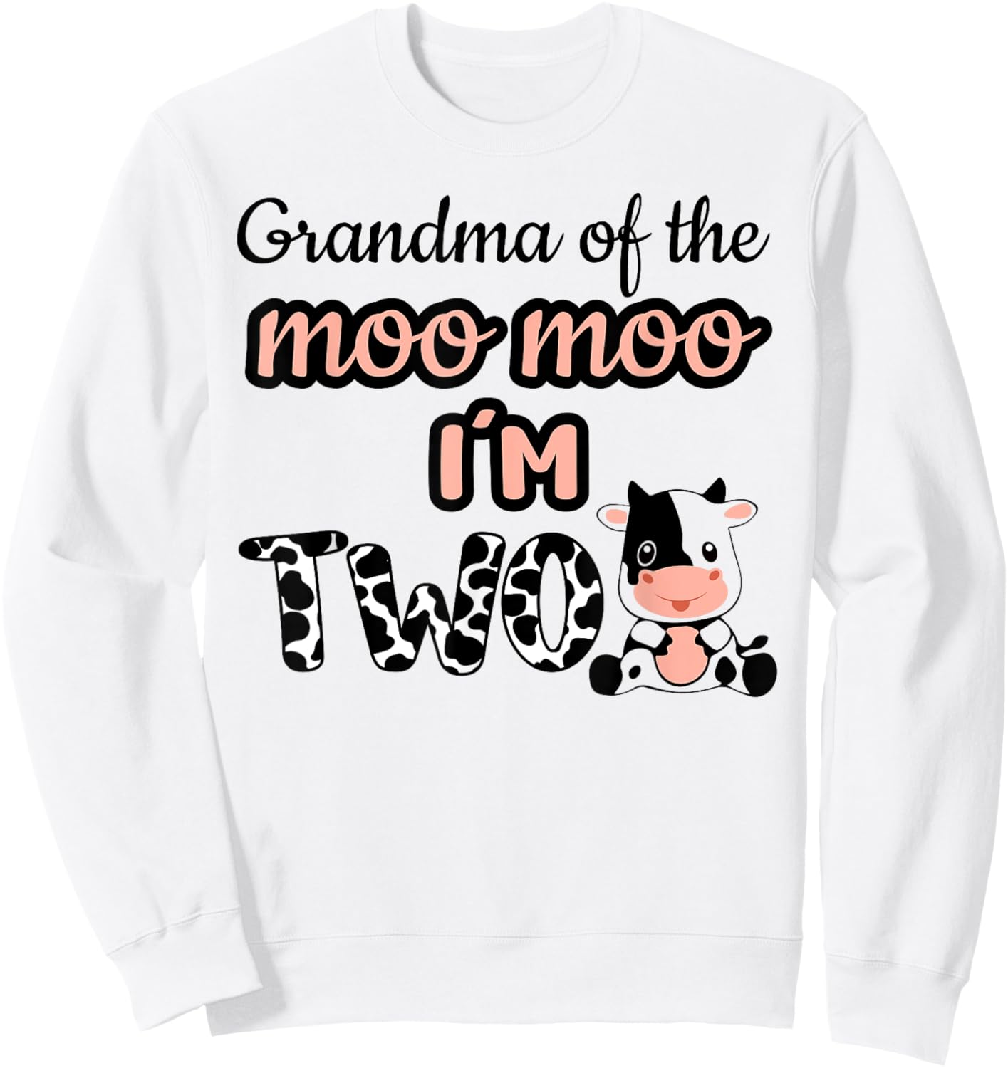 Grandma of the Moo Moo I'm Two Cow Farm Animal 2nd Birthday Sweatshirt - Sweatshirt | White