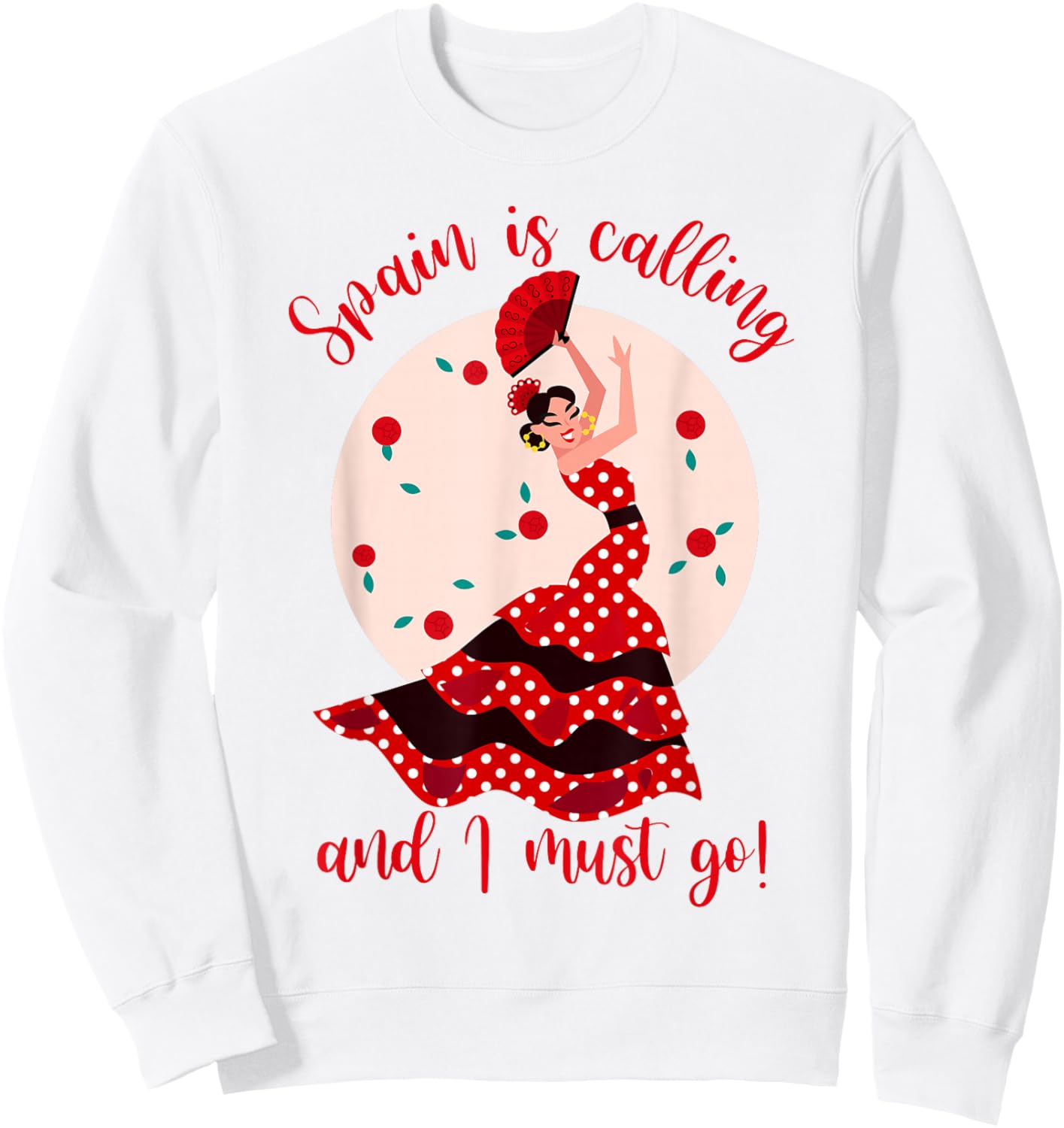 Spain Travel Spain Is Calling And I Must Go Flamenco Spanish Sweatshirt - Sweatshirt | White