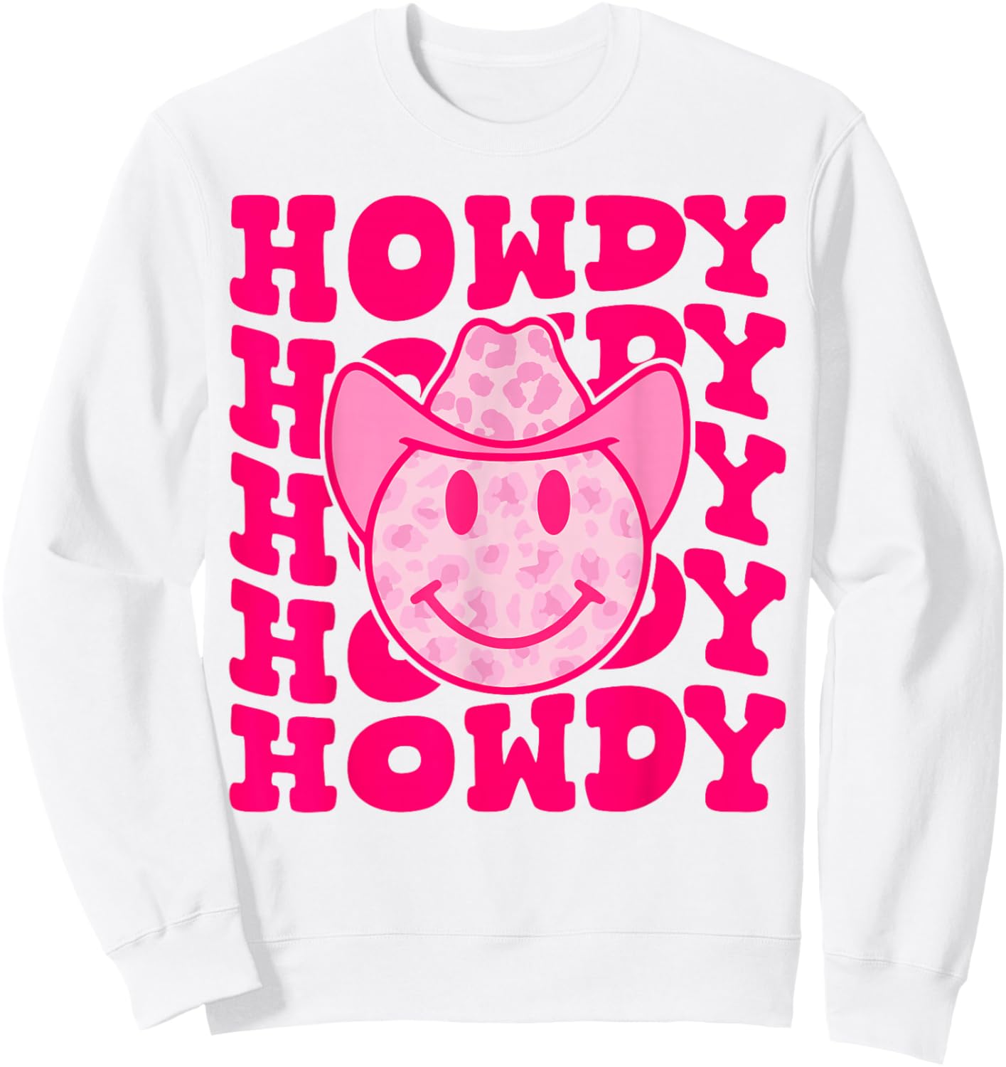 Pink Howdy Smile Face Rodeo Western Country Southern Cowgirl Sweatshirt - Sweatshirt | White